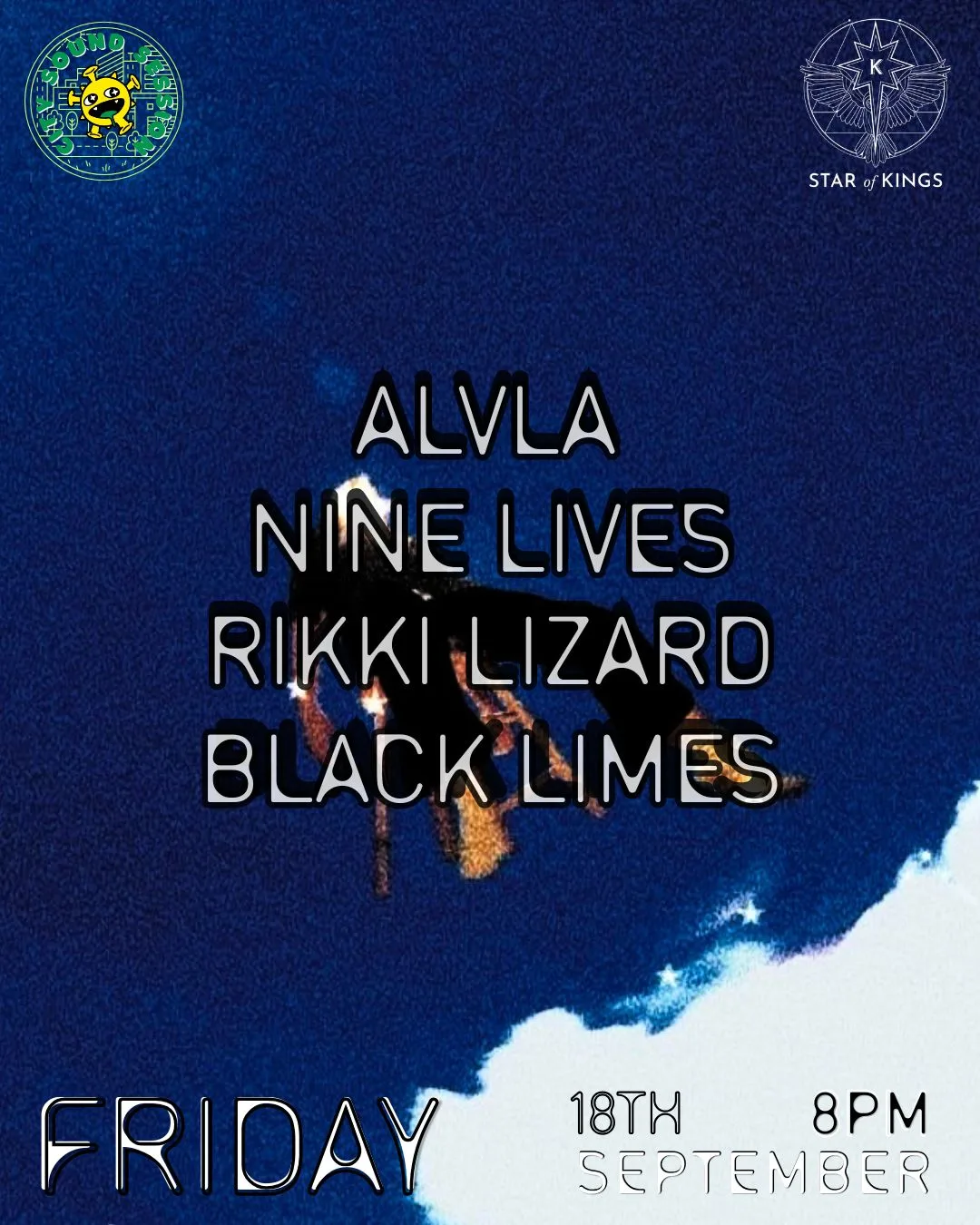 Alvla, Nine Lives, Rikki Lizard and Black Limes at The Star of Kings