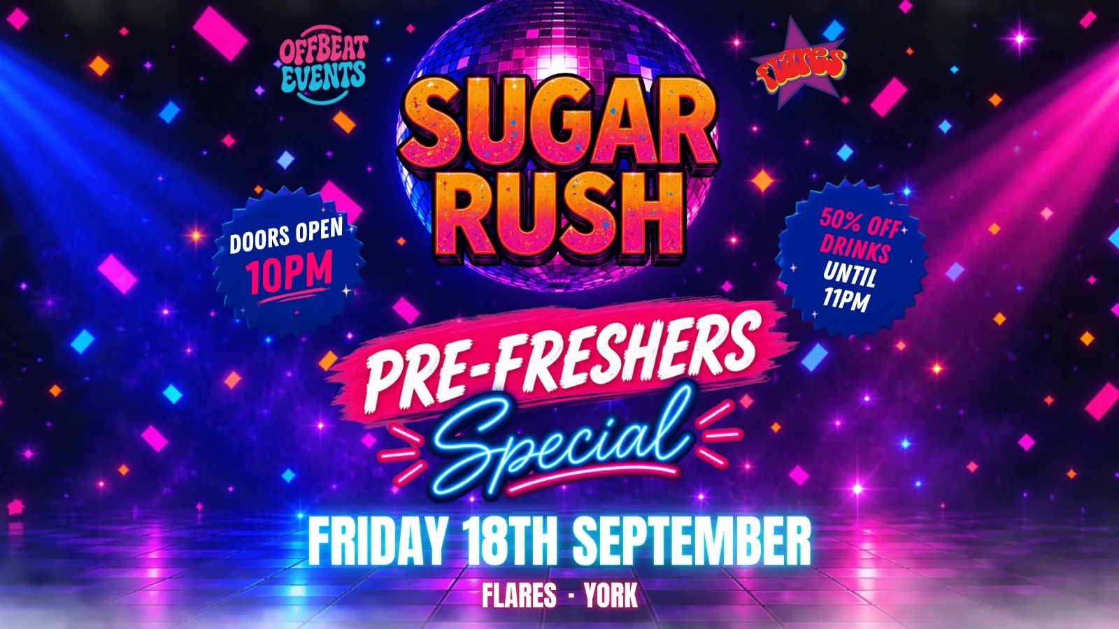 SUGAR RUSH - PRE-FRESHERS ARRIVAL PARTY at Flares - York