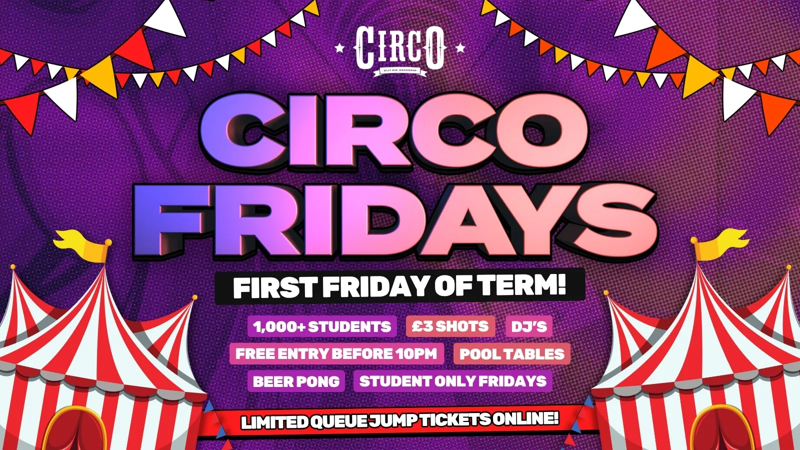 CIRCO FRIDAYS 🎪🎉 FIRST FRIDAY OF TERM! - STUDENT ONLY 🎉🎪 [18/09]