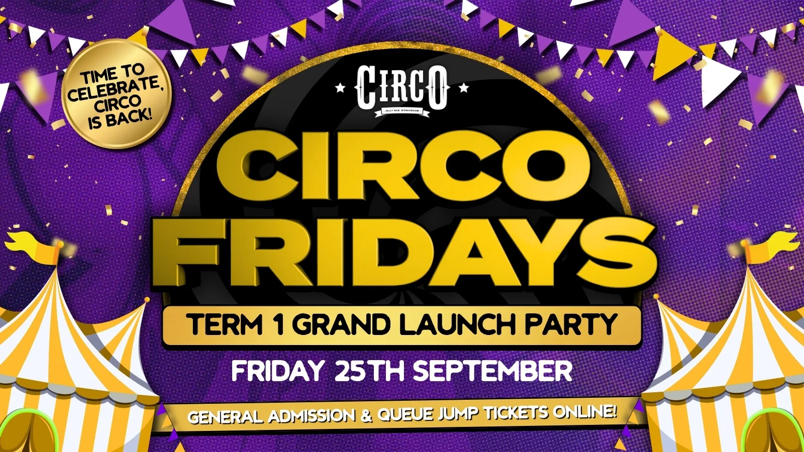 CIRCO FRIDAYS 🎪🎉 TERM 1 GRAND LAUNCH - STUDENT ONLY 🎉🎪 [25/09] at Circo Student Bar Birmingham