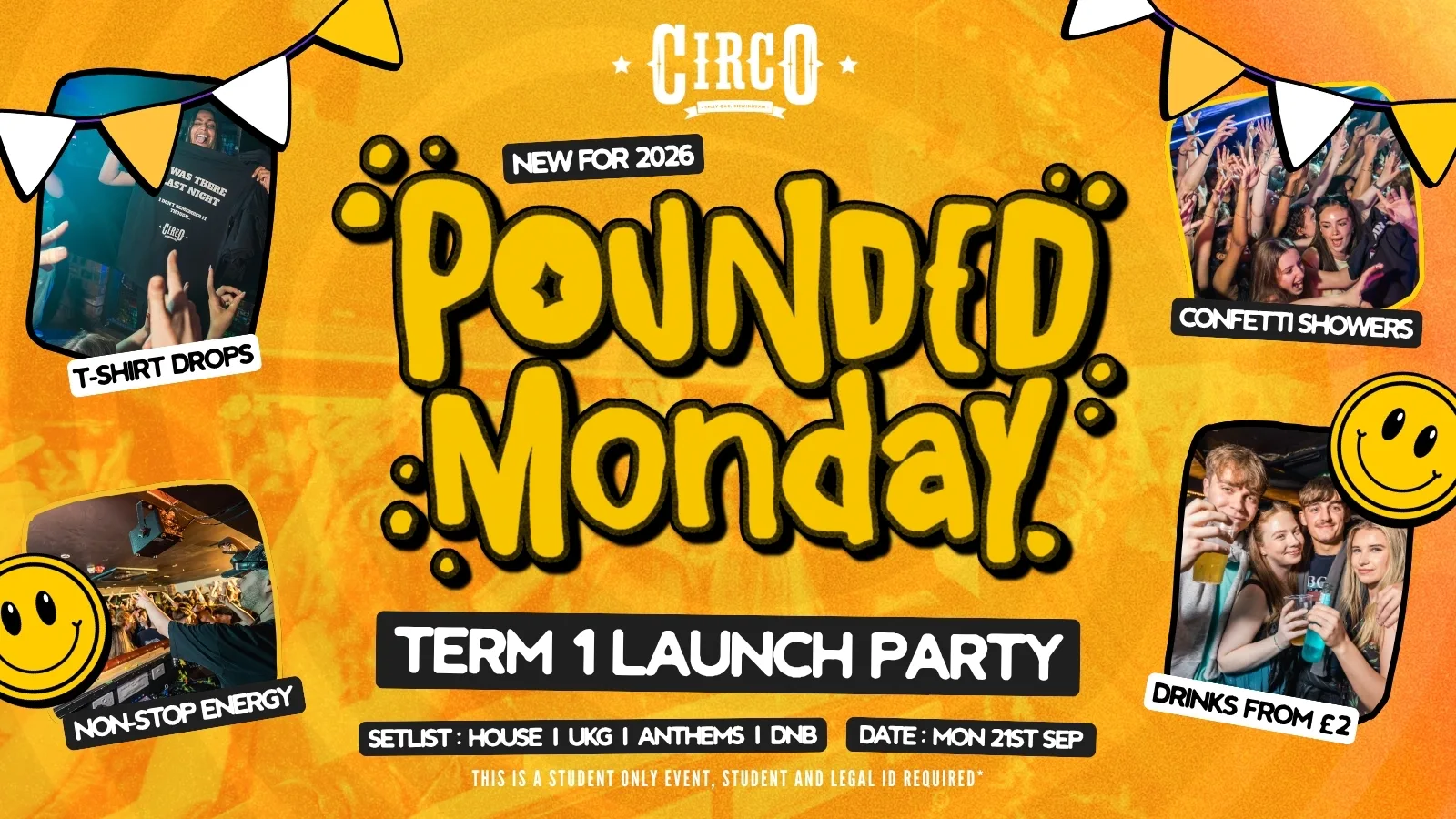 POUNDED MONDAY ✨🎪TERM 1 LAUNCH PARTY - STUDENT ONLY🎪✨ [21/09] at Circo Student Bar Birmingham