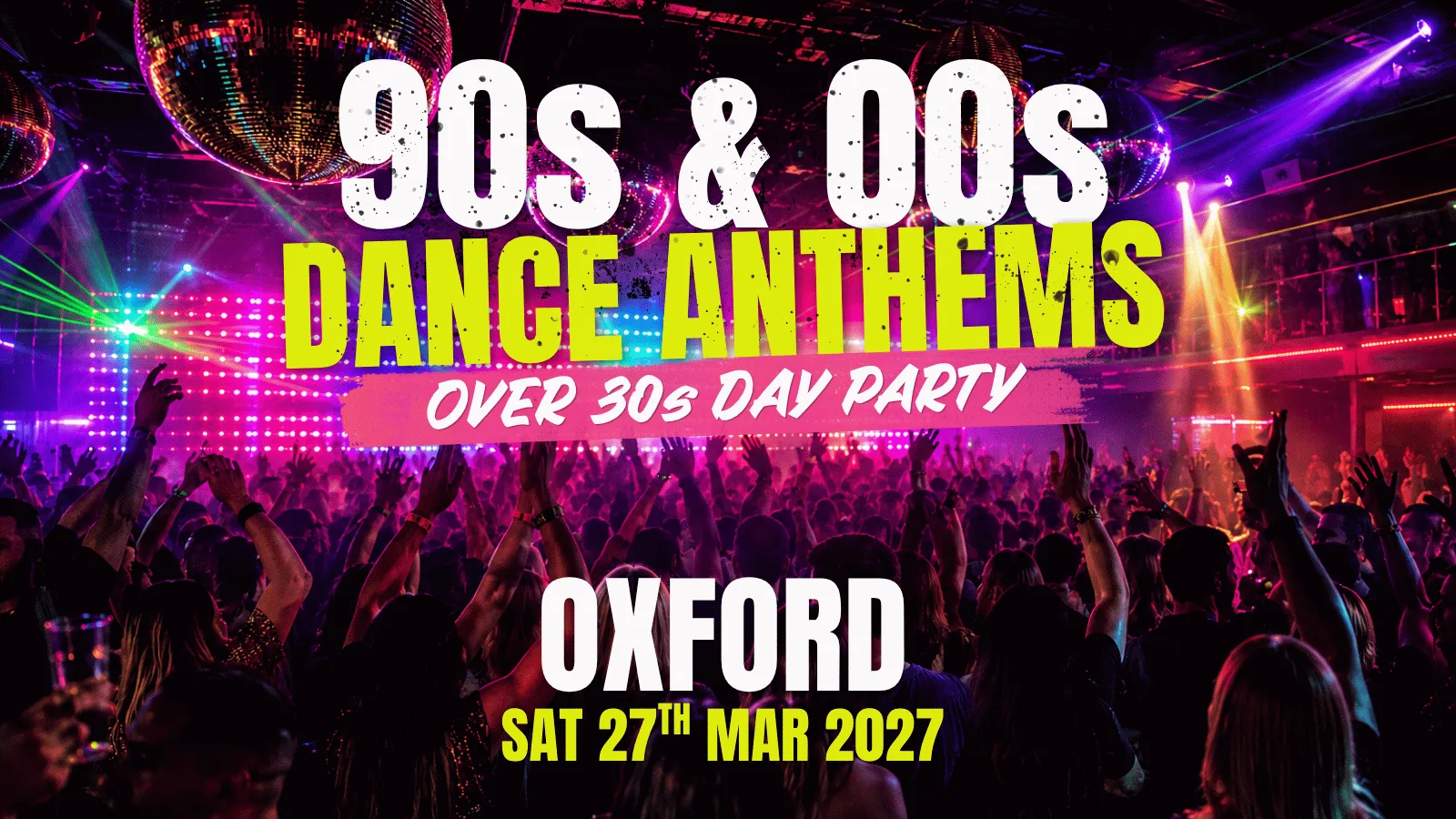 90s & 00s Dance Anthems Daytime Clubbing Easter Party: Oxford at Plush Oxford