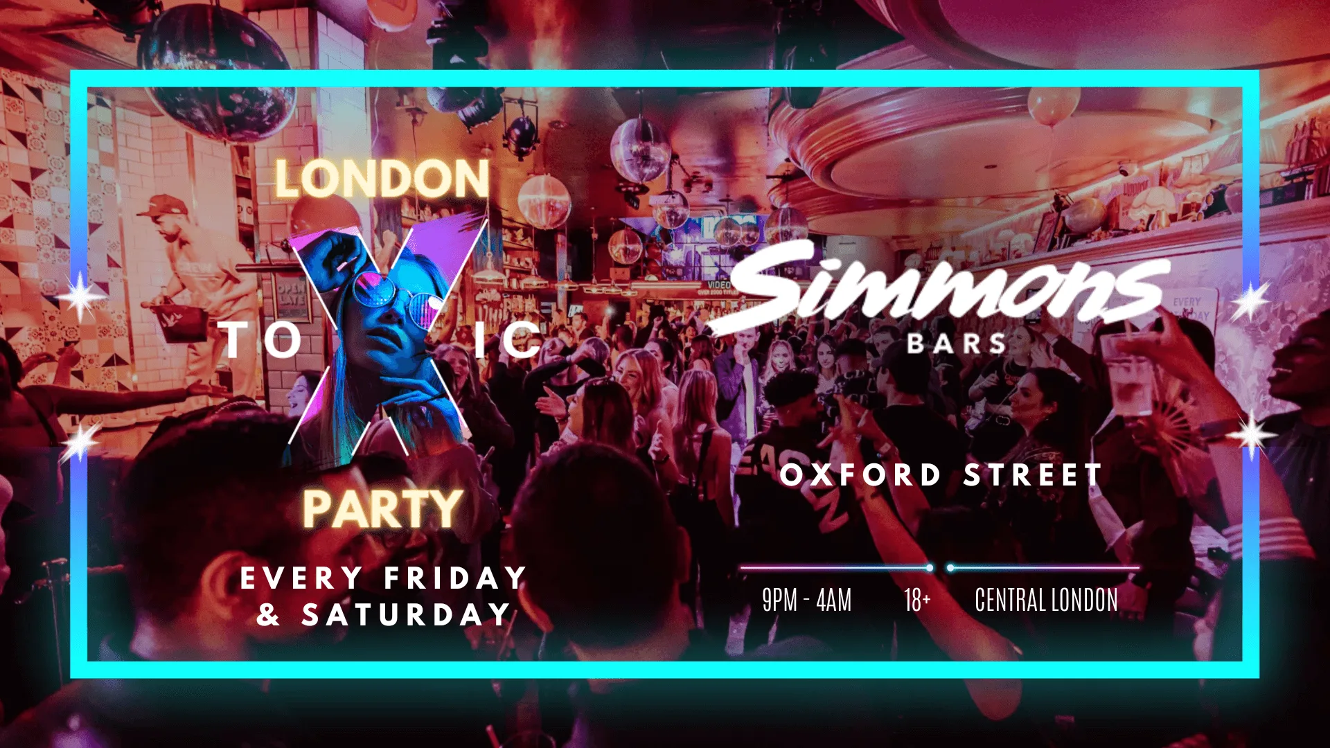 London Toxic Party - Simmons Bar Oxford Street - Friday at Simmons Bar Oxford Street