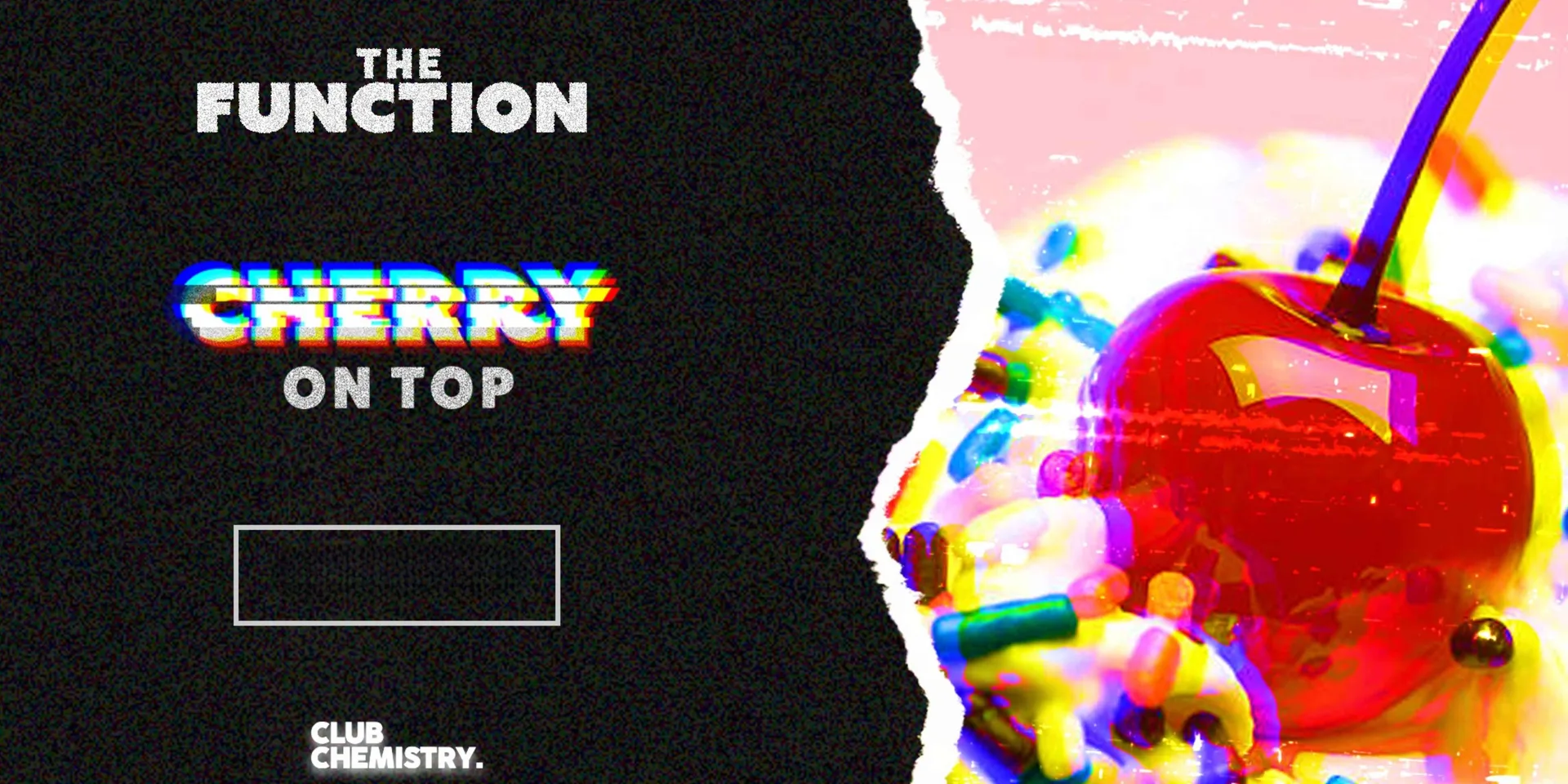 🧁 Cherry on Top 🧁 – The Function – Canterbury at Club Chemistry