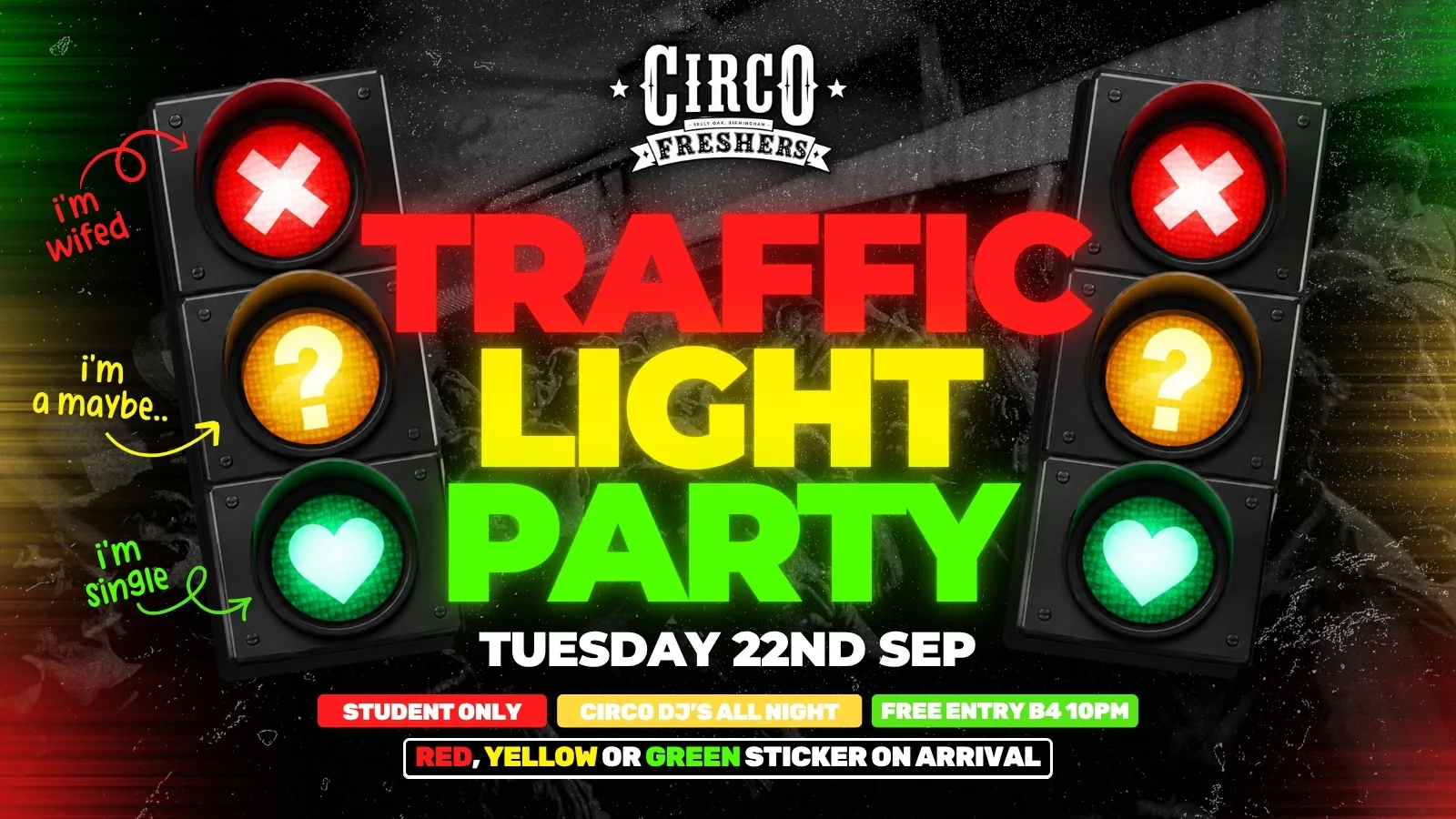 CIRCO FRESHERS TUESDAY 🎪🚦TRAFFIC LIGHT PARTY - STUDENT ONLY EVENT 🚦🎪 [22/09] at Circo Student Bar Birmingham