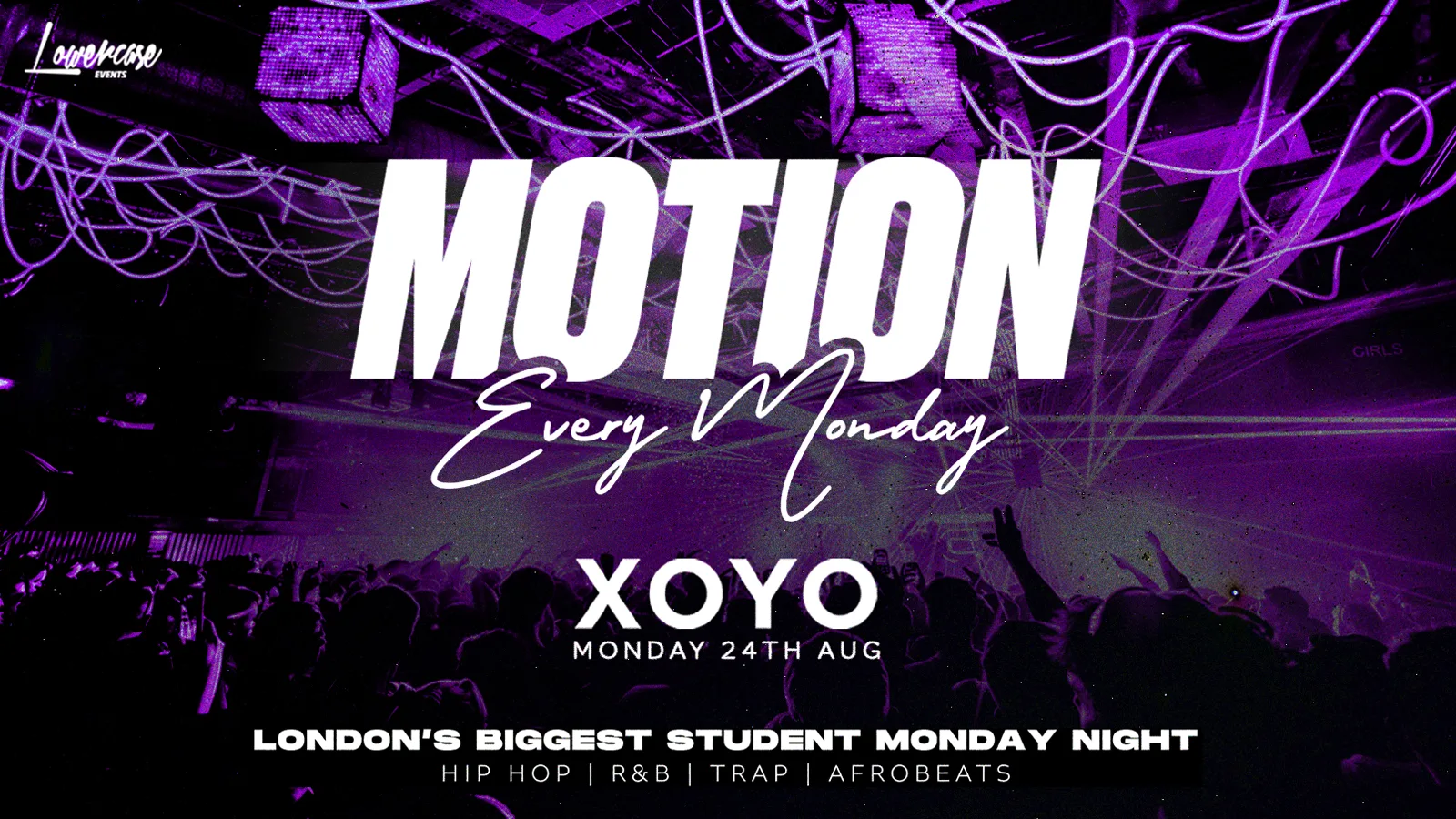 MOTION Every Monday @ XOYO - 24th August at XOYO