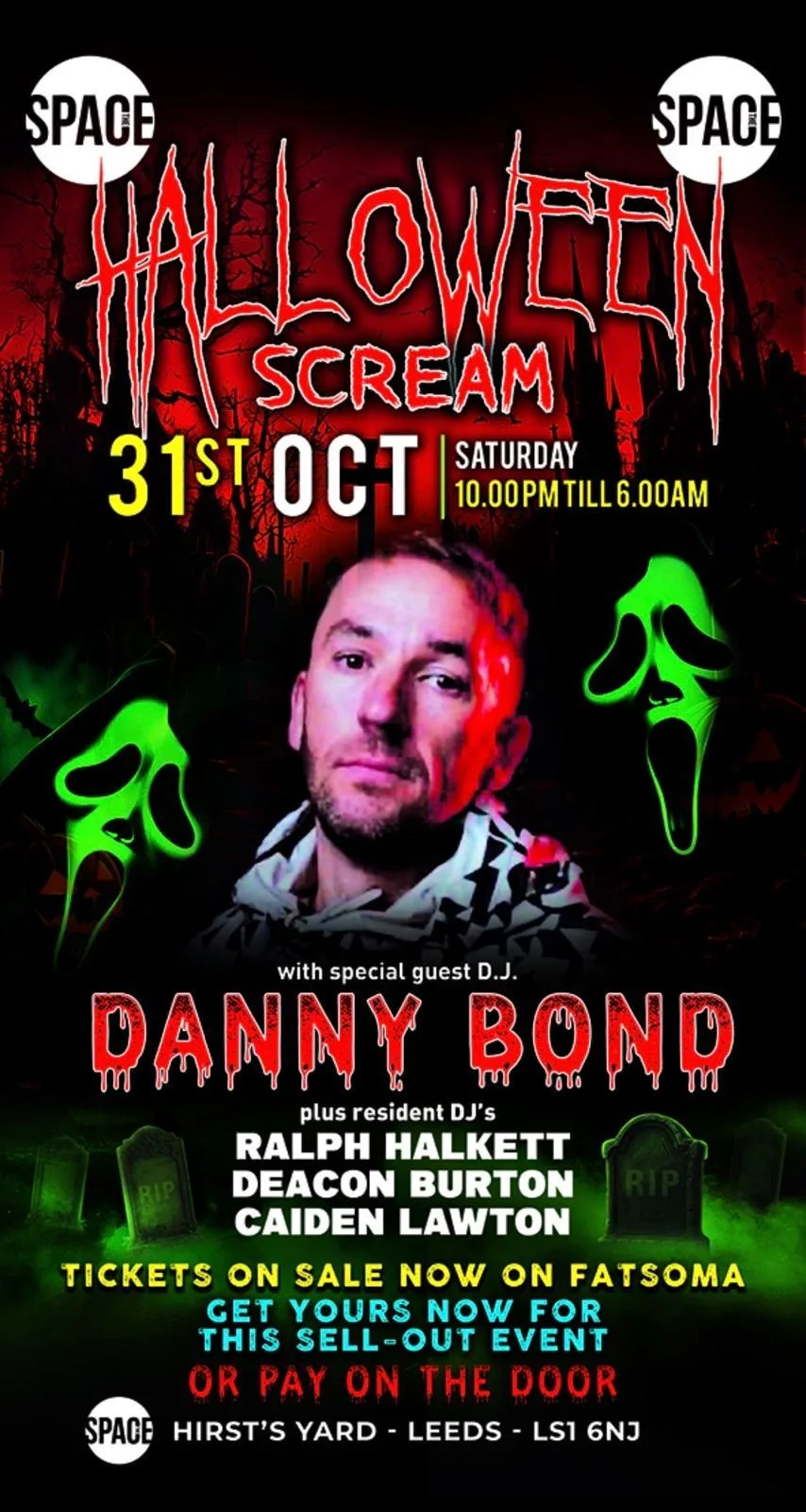 HALLOWEEN @SPACE ft Danny Bond- 31st October at The Space