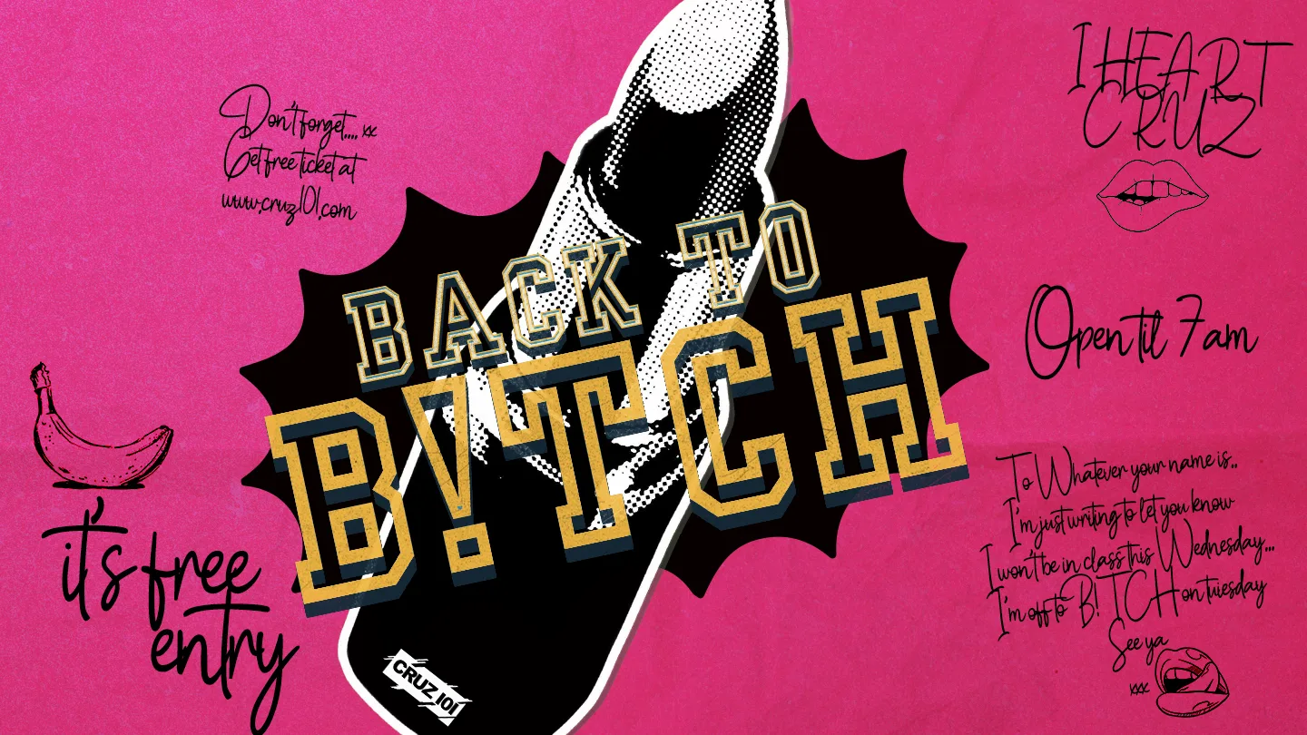 BACK TO B!TCH Part Two - FREE ENTRY // £3 DRINKS B4 3AM at Cruz 101