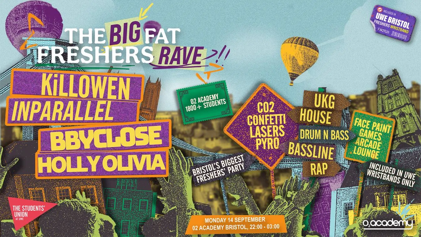 The Big Fat Freshers Rave w/ KiLLOWEN, INPARALLEL, BBYCLOSE, HOLLY OLIVIA at O2 Academy Bristol