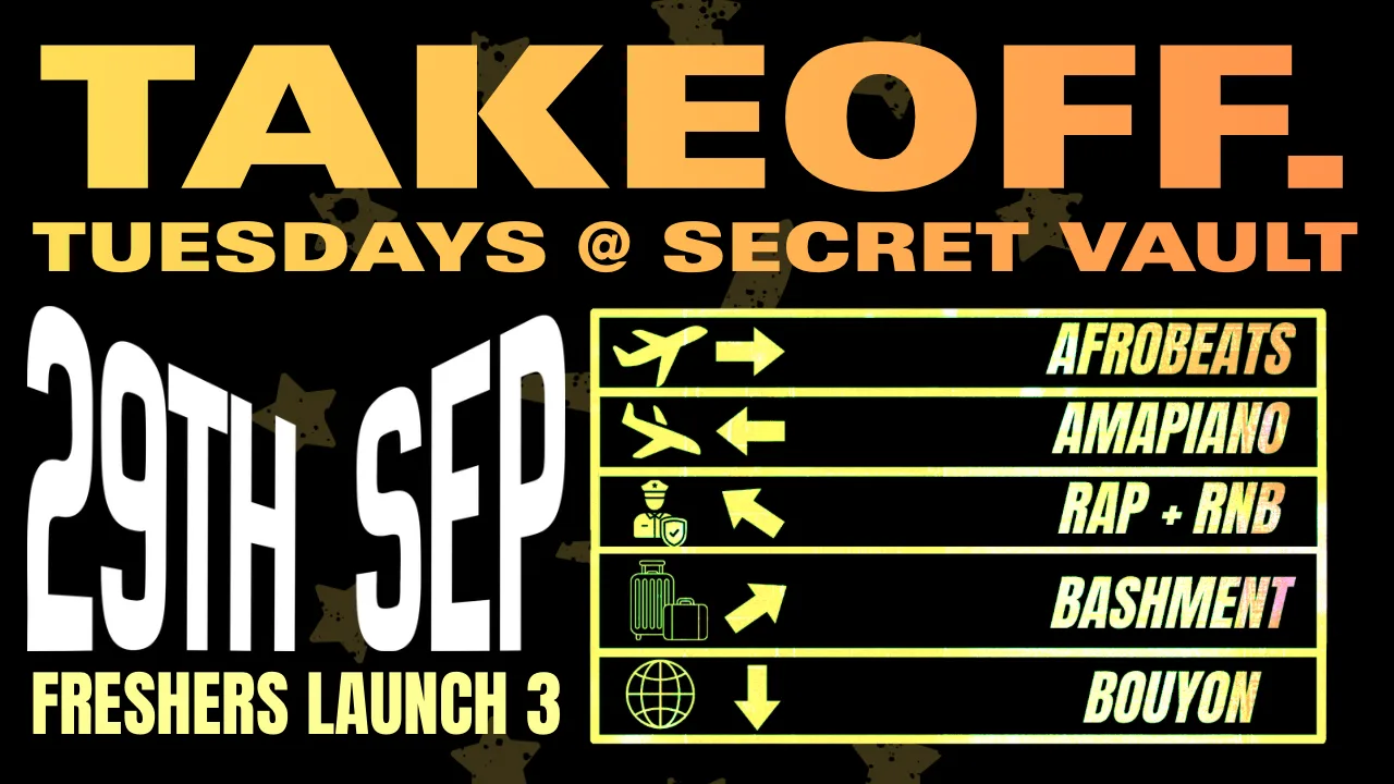 TAKEOFF: TUESDAYS @ SECRET VAULT - FRESHERS WEEK 3 at Secret Vault