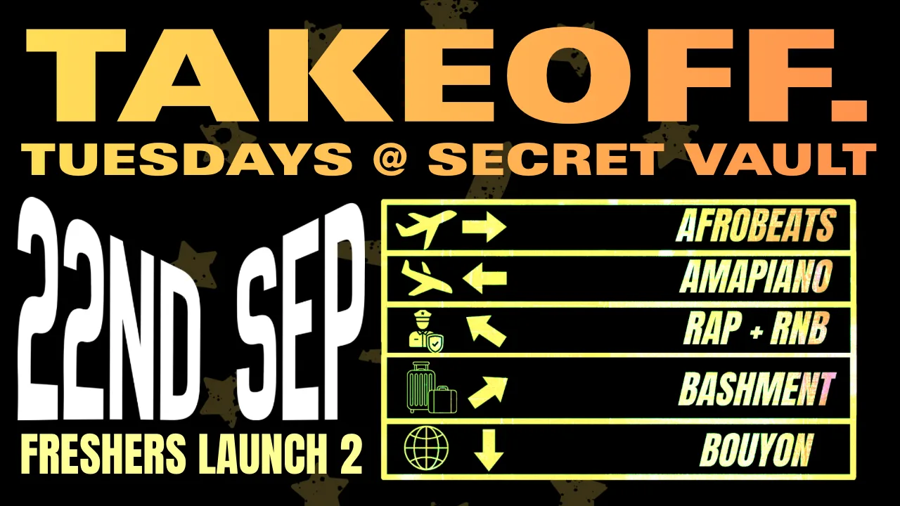 TAKEOFF: TUESDAYS @ SECRET VAULT - FRESHERS WEEK 2 at Secret Vault