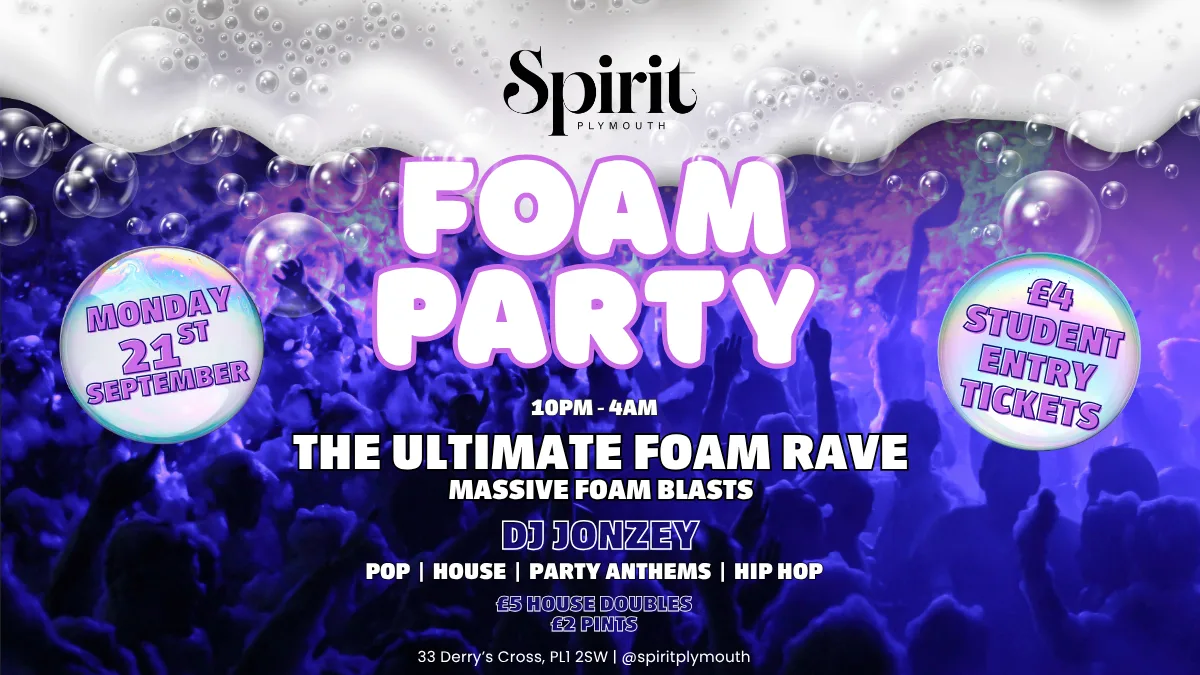 FRESHERS FOAM PARTY at Spirit Plymouth