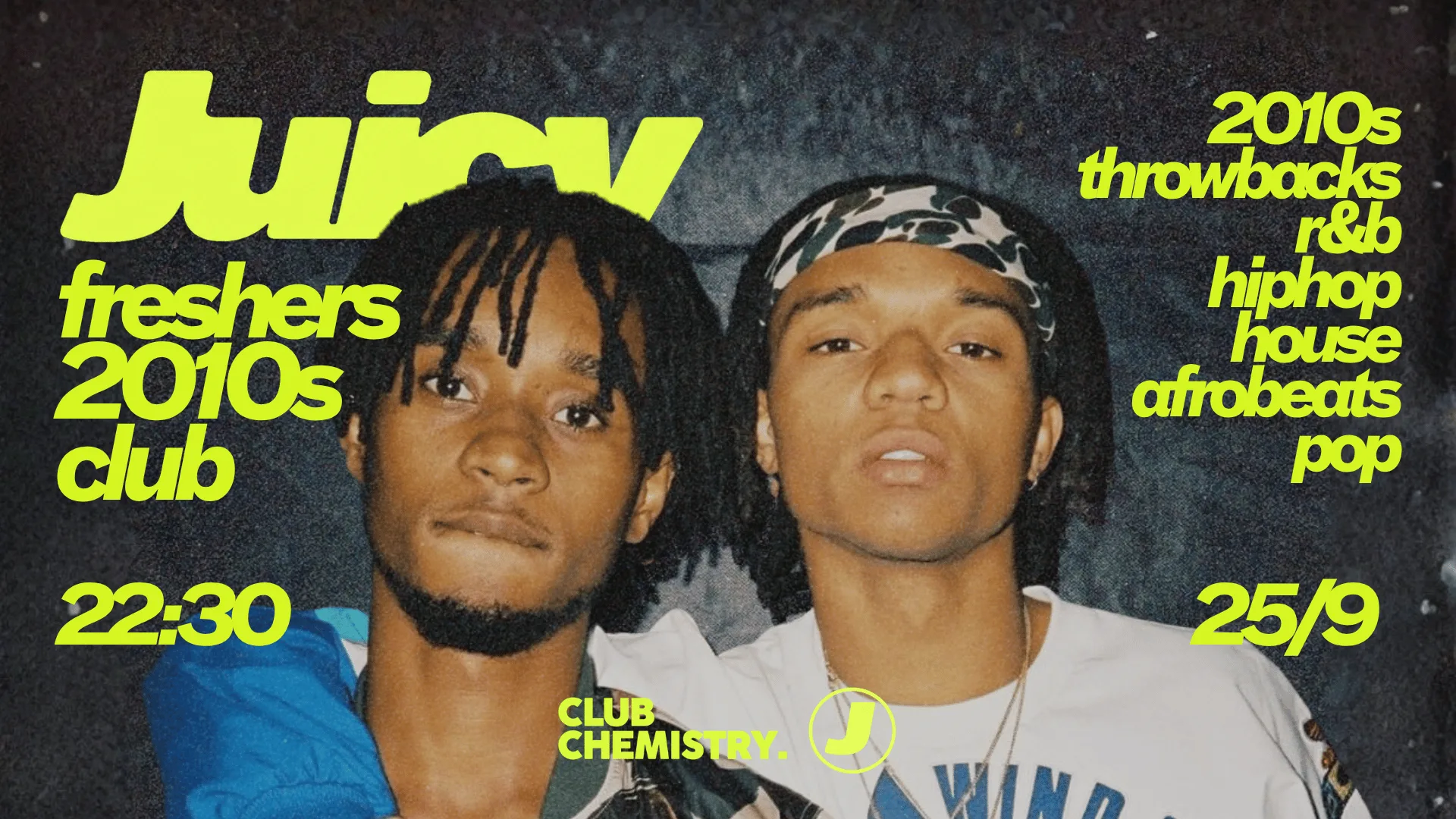Juicy 🧃 CANTERBURY’S BIGGEST 2010’S FRESHERS PARTY at Club Chemistry
