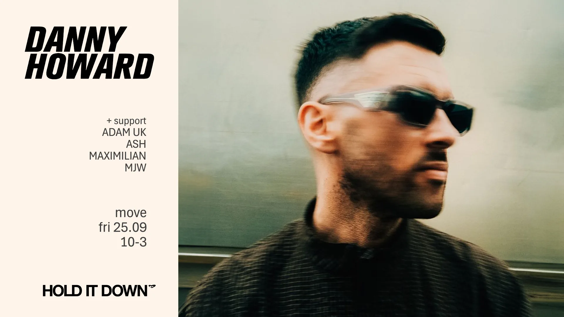 Hold It Down: Danny Howard at Move