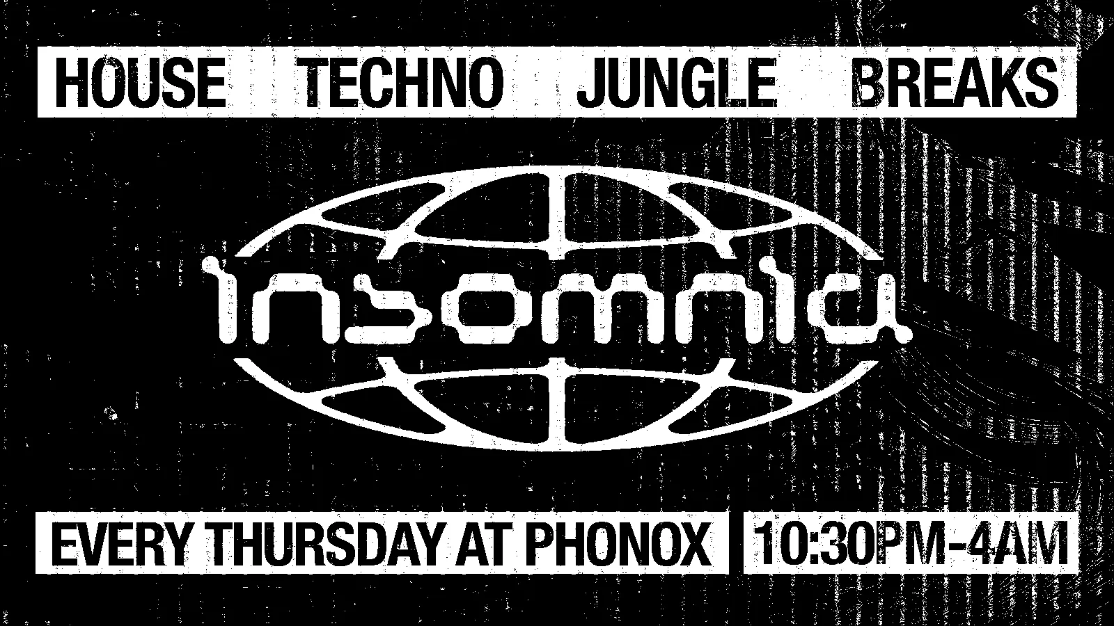 Insomnia London @ Phonox! House - Techno - DNB - Jungle - Breaks at Phonox