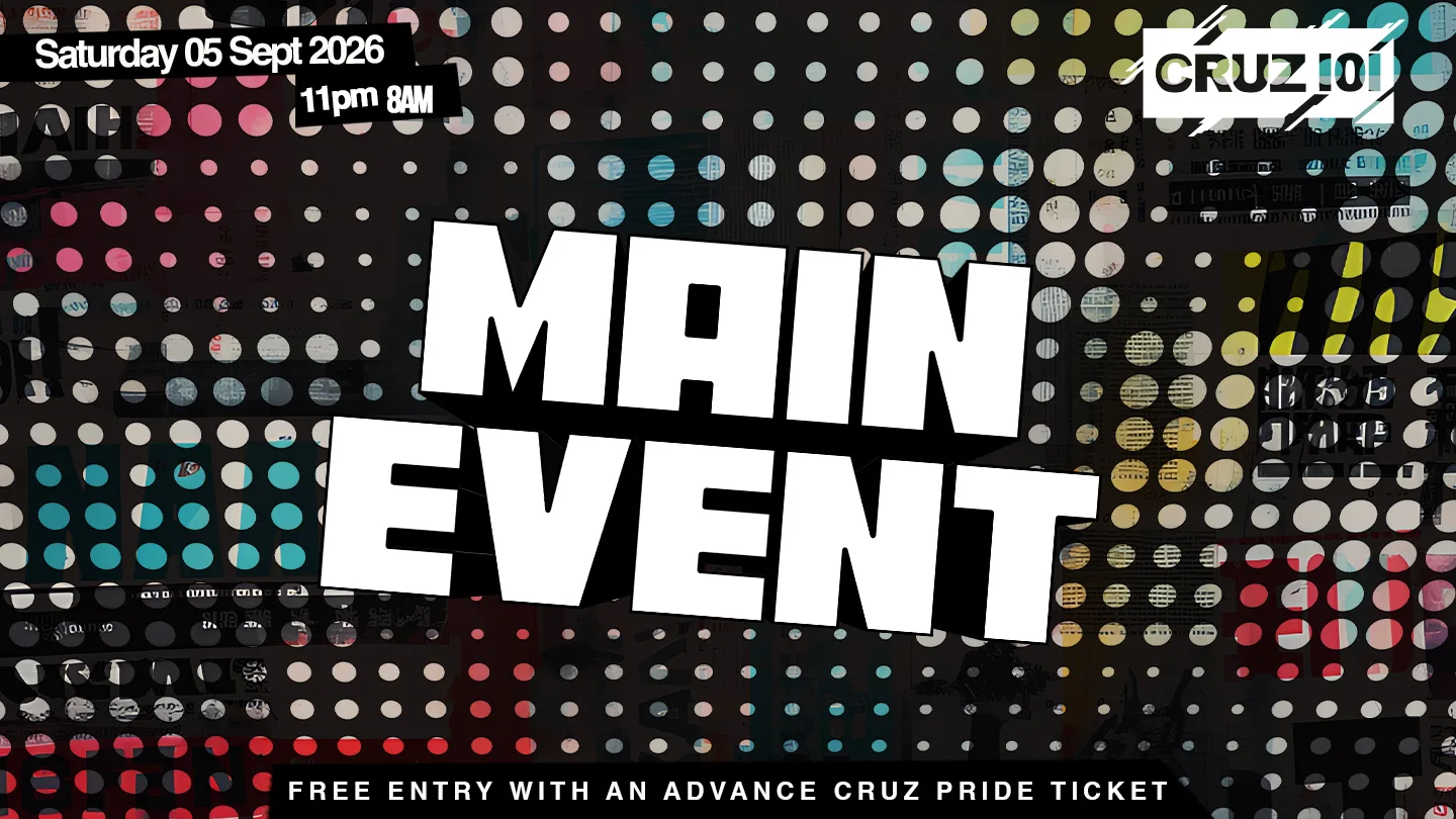 CRUZ 101 - MAIN EVENT & ALLSORTS - FREE PARTY* at Cruz 101