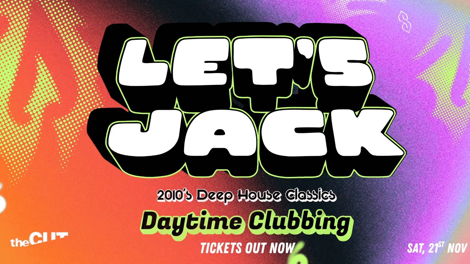 LET'S JACK | 2010'S DAYTIME CLUBBING | DEEP HOUSE at TheCUT Newcastle