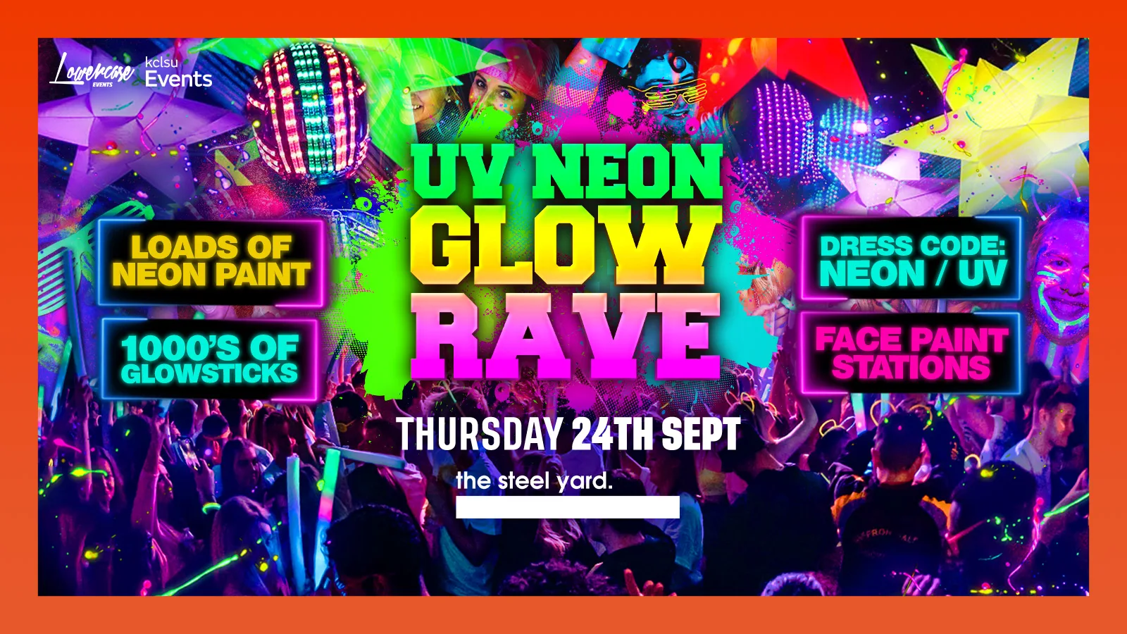 THE FRESHERS UV NEON GLOW RAVE 🌟 @ THE STEEL YARD LONDON! KCL FRESHERS WEEK 2026 at The Steel Yard