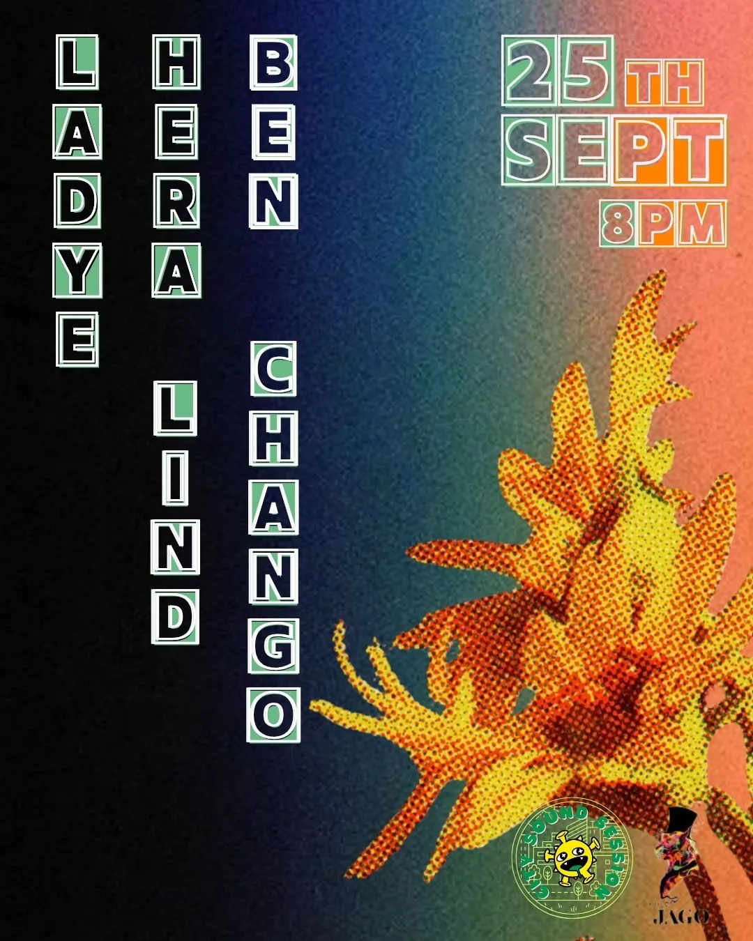 Ladye, Hera Lind and Ben Chango at The Jago