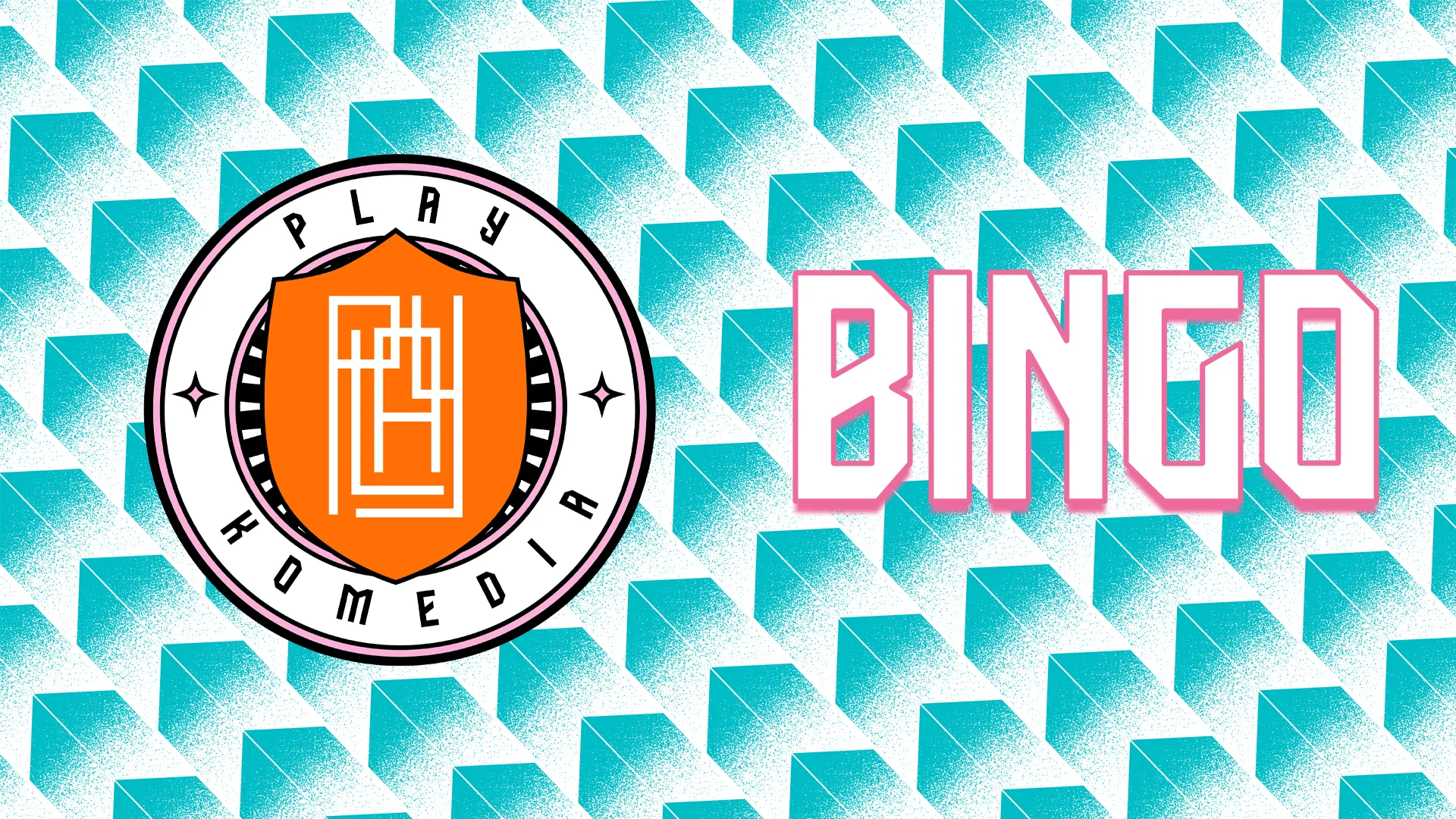 PLAY BINGO 🎱 at Komedia
