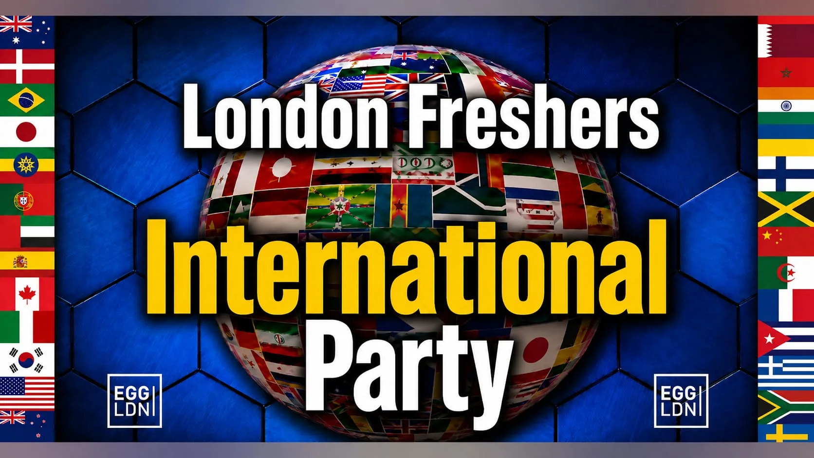 🌍 LONDON FRESHERS 2026: INTERNATIONAL WELCOME PARTY🌍 - Friday 25th September [LIMITED SECOND RELEASE TICKETS]
