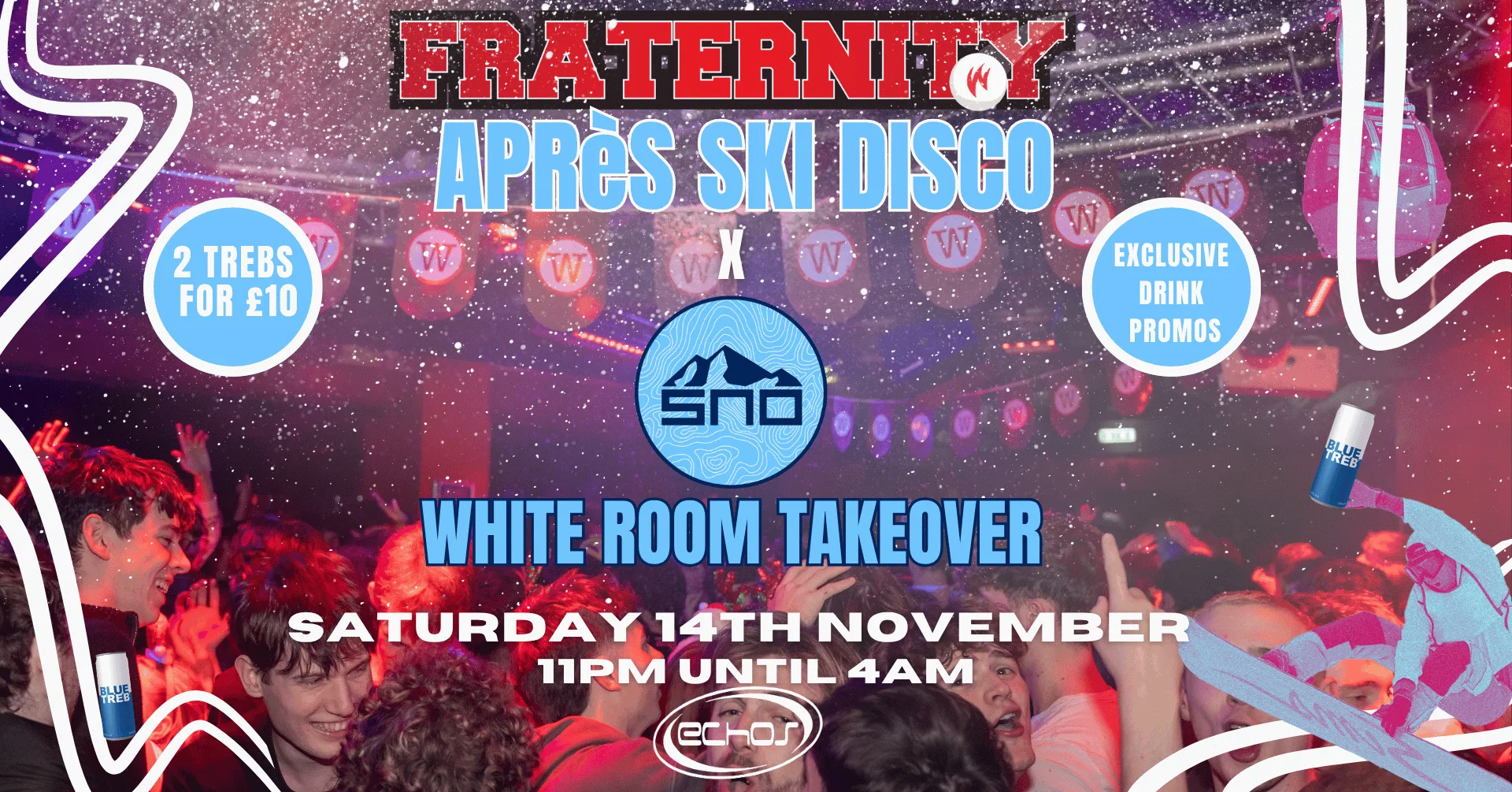 Fraternity X SNO Presents: APRÉS SKI DISCO WHITEROOM TAKEOVER ⛷️🪩🕺 at Echo's Night Club
