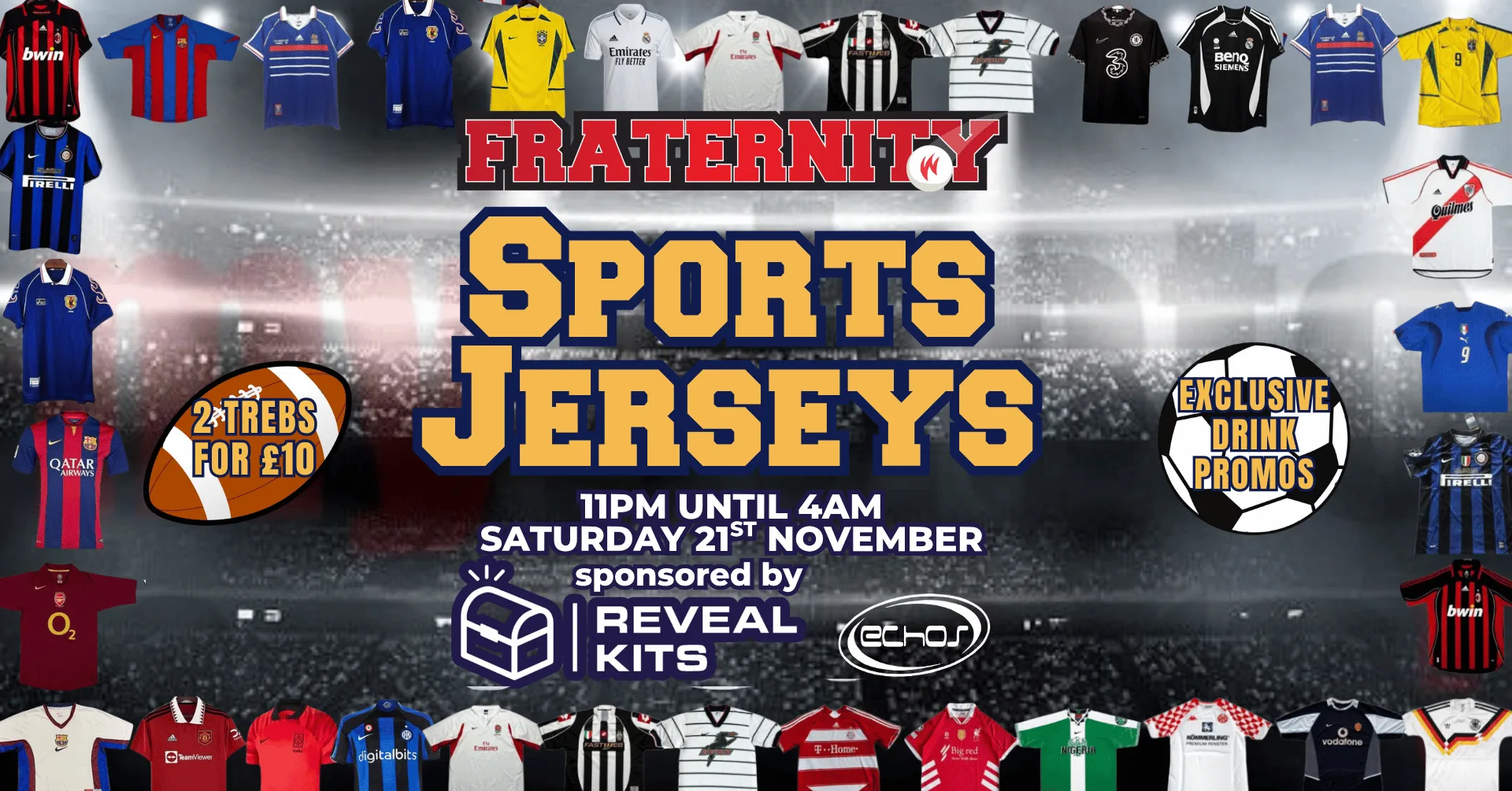 Fraternity x REVEAL KITS Presents: SPORTS JERSEYS 👕⚽️🍻 at Echo's Night Club