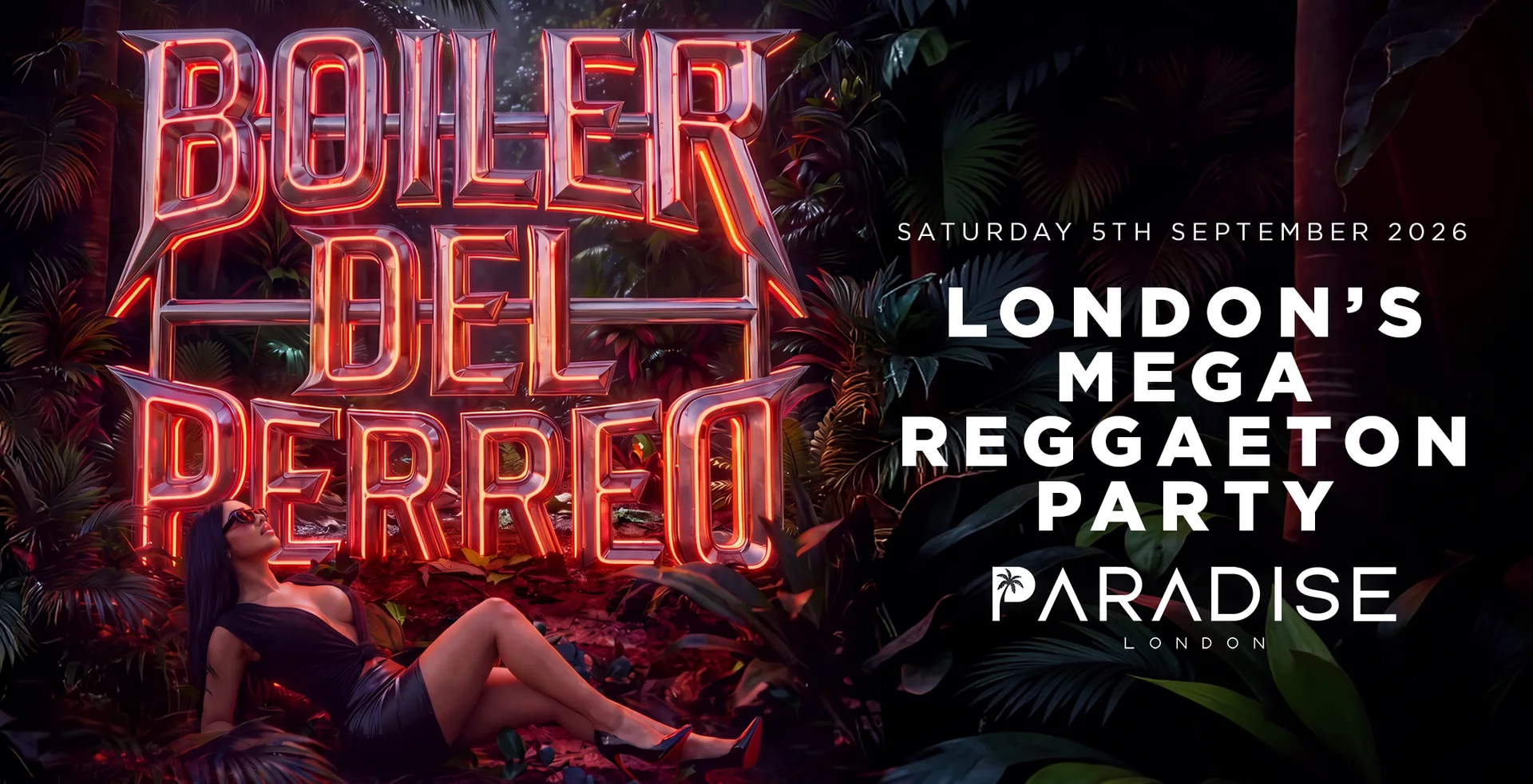 BOILER DEL PERREO 'LONDON'S MEGA REGGAETON PARTY' @ PARADISE - SAT 05/09/26 at Paradise London Nightclub
