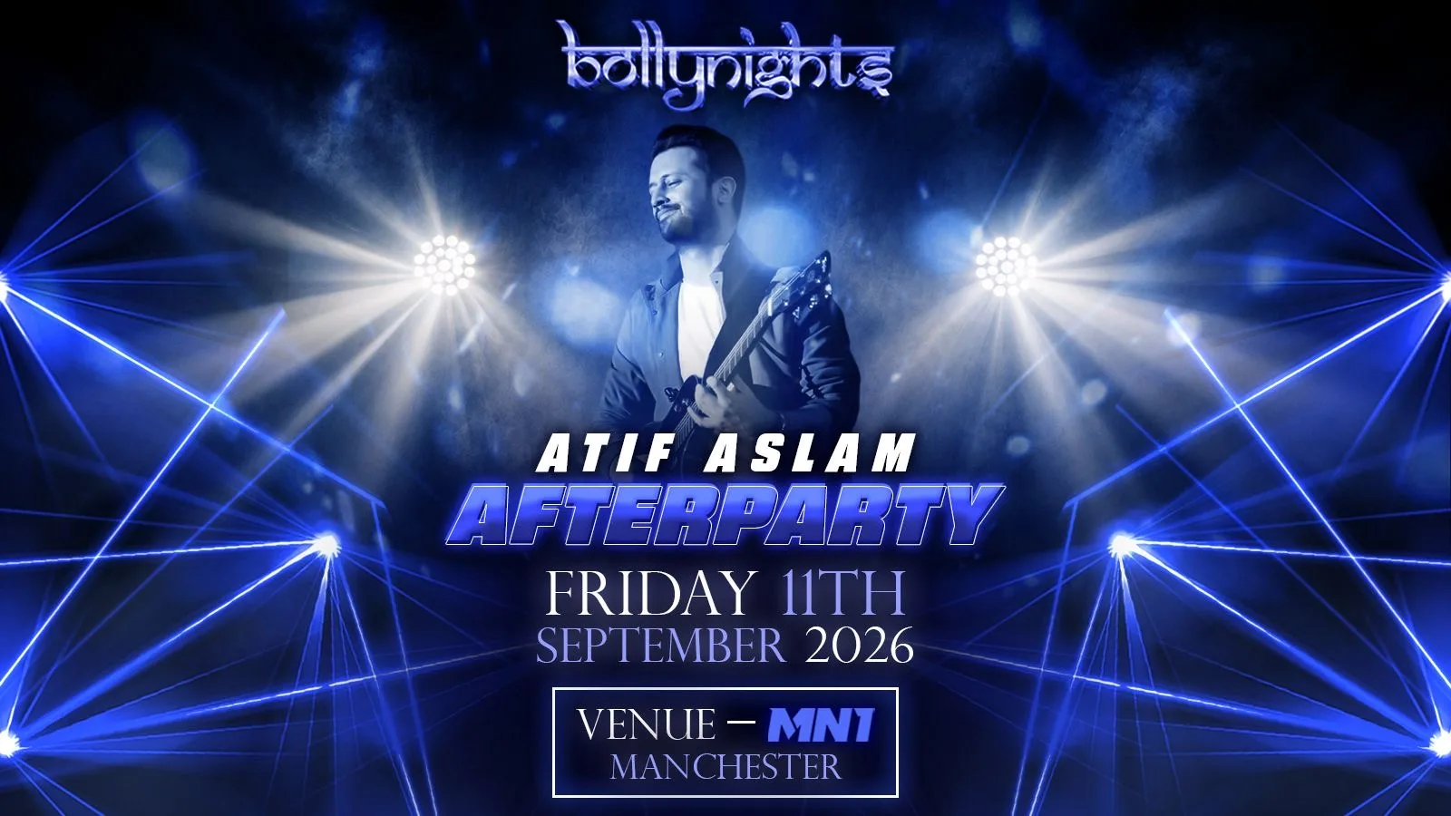 ATIF ASLAM AFTERPARTY Manchester -  Bollywood VS Bhangra | Friday 11th September | MN1 at MN1 Manchester