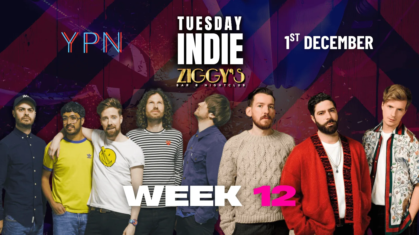 TUESDAY INDIE Ziggy's WEEK 12 - 1st December