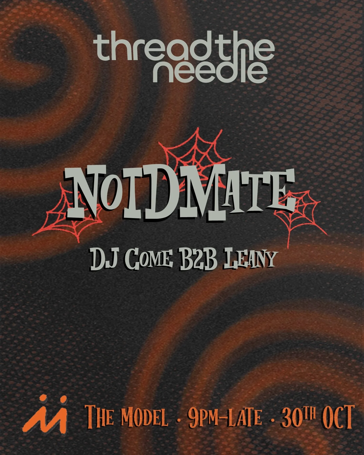 Thread the needle presents: Halloween at the model with - Noidmate, Dj come and Leany at The Model