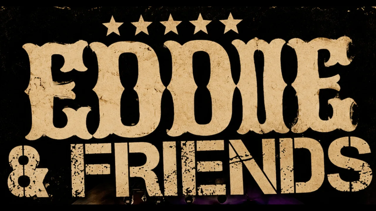[FREE ENTRY] EDDIE & FRIENDS