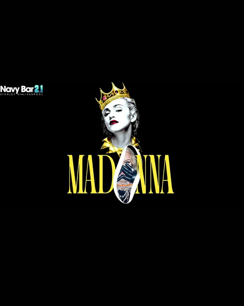 MADONNA Tribute at Navy Bar, Liverpool - 22ND AUGUST at Navy Bar, Liverpool
