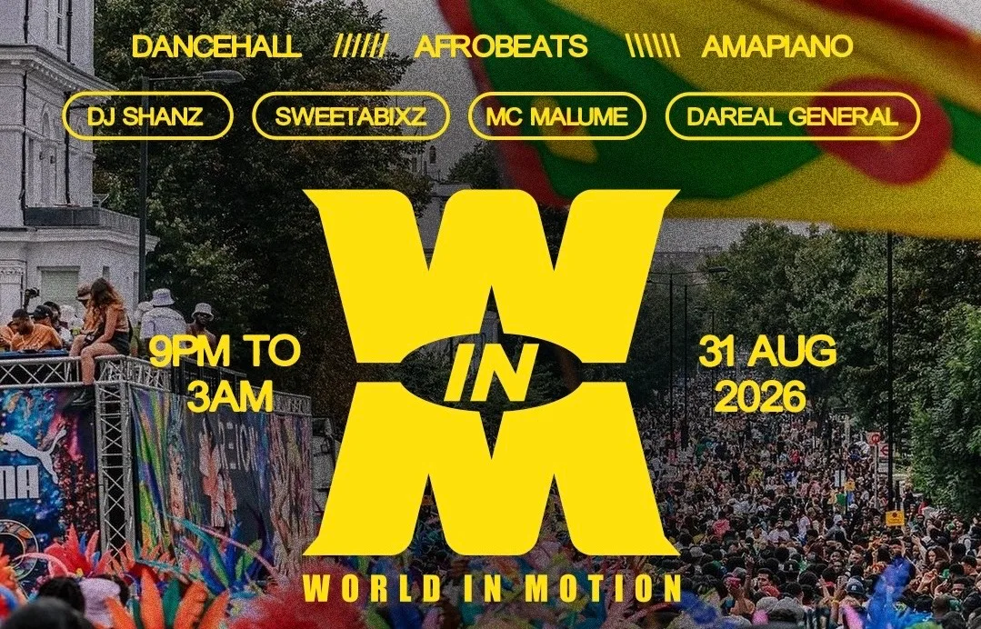 World in Motion: Notting Hill Carnival After Party | Dancehall x Afrobeats x Amapiano