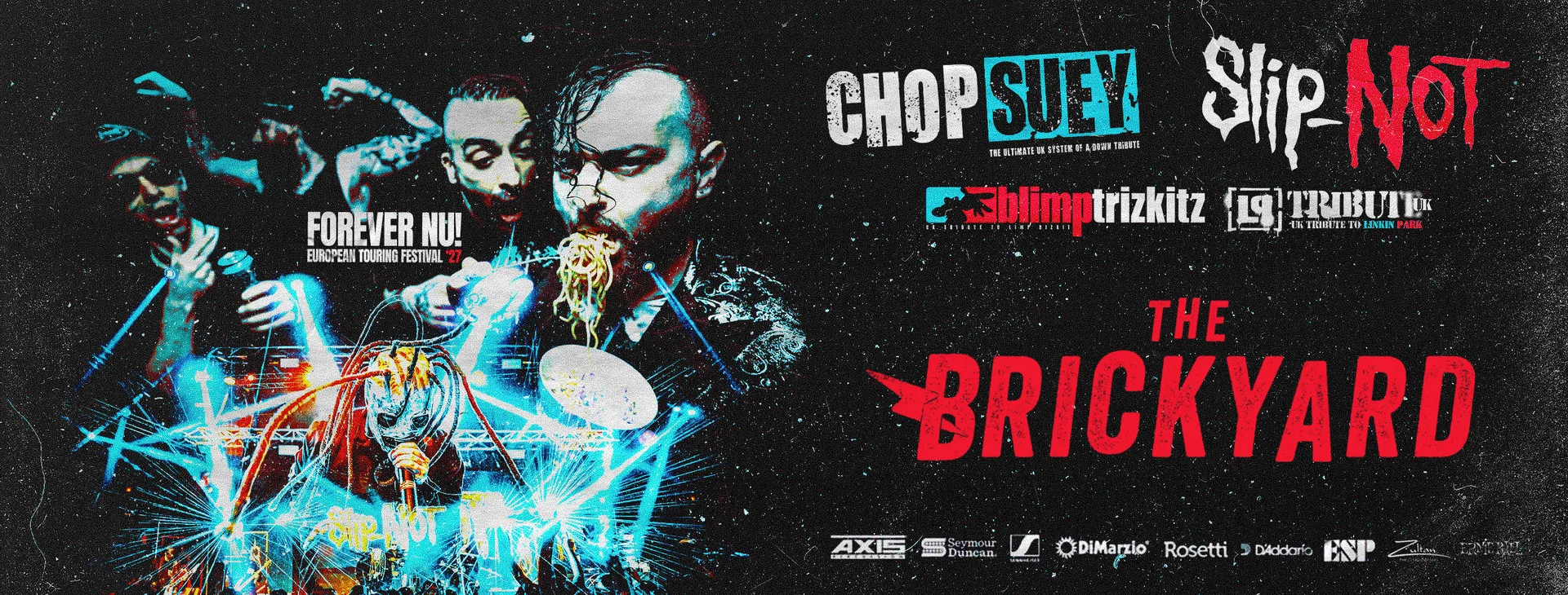 FOREVER NU! Chop Suey, Slip-NOT, Blimp Trizkitz & LP Tribute UK
