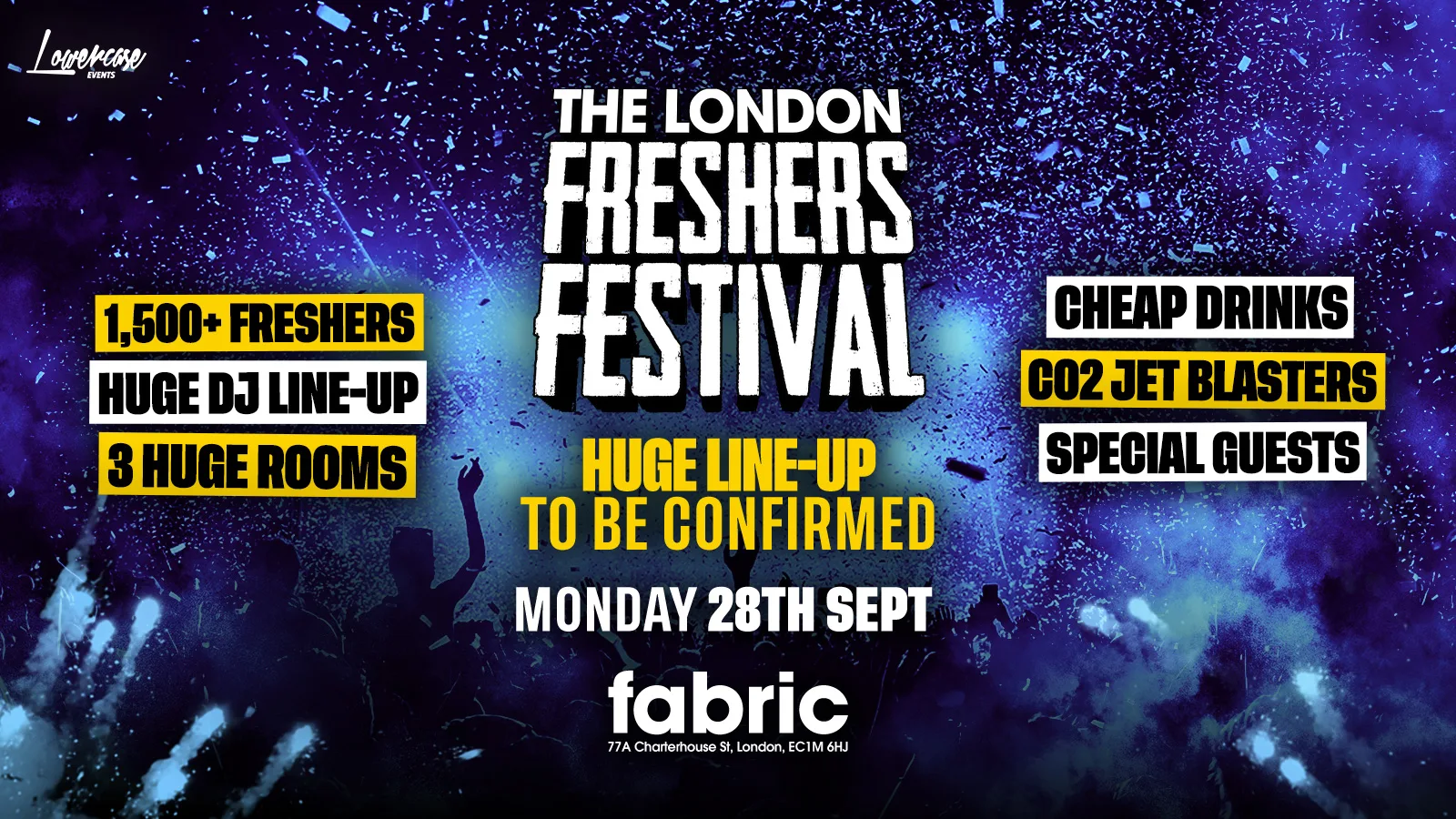 THE LONDON FRESHERS FESTIVAL @ FABRIC! HUGE LINE-UP TO BE CONFIRMED 🎉 LONDON FRESHERS WEEK 2026