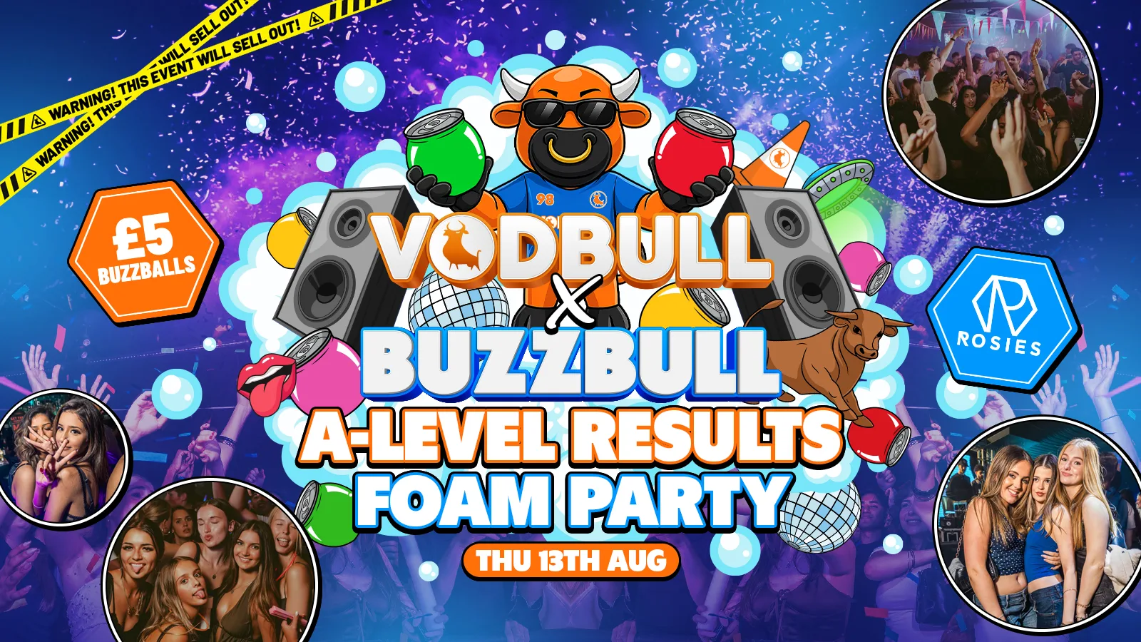 A-LEVEL RESULTS [SELLING FAST!] 🫧FOAM PARTY 🫧: VODBULL X BUZZBULL, at Rosies Birmingham!! 💥13/08 at Rosies