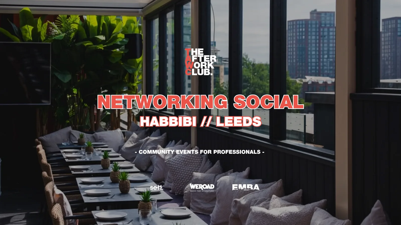 Networking Social - The After Work Club x Habbibi (Leeds)