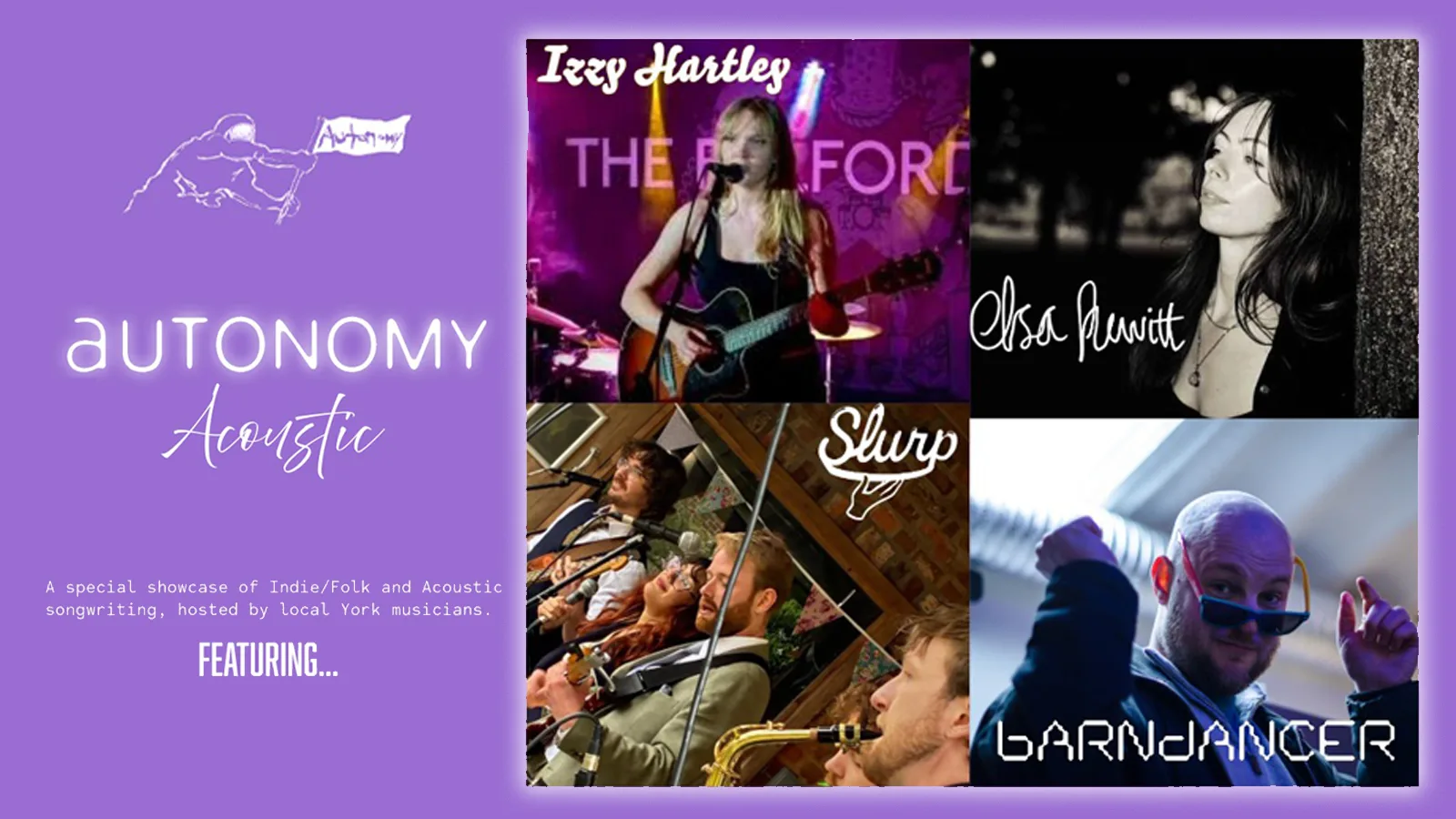 AUTONOMY 8! (ACOUSTIC) FEAT. IZZY HARTLEY – ELSA HEWITT – SLURP – BARNDANCER at The Fulford Arms