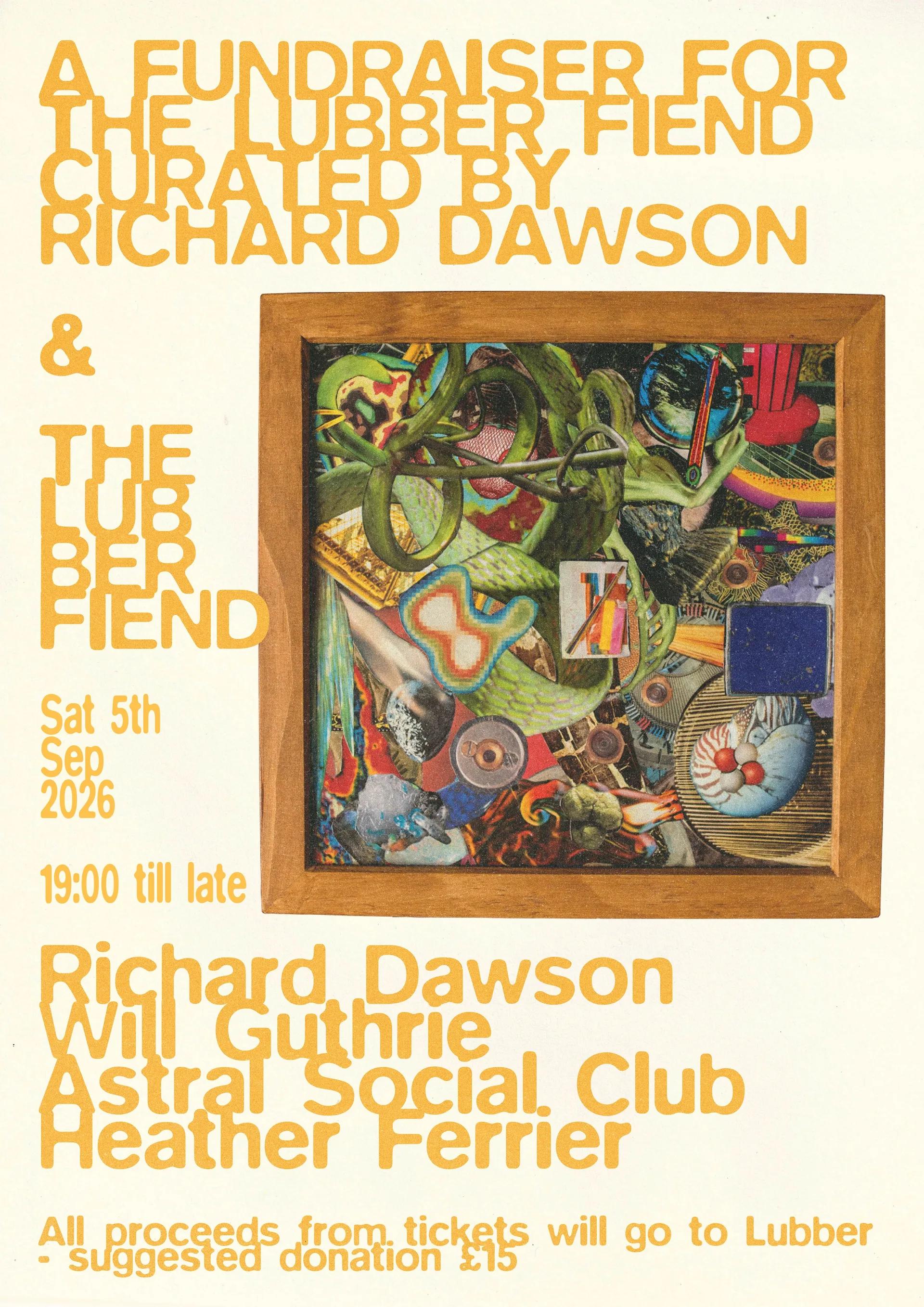 A Lubber Fiend Fundraiser: Curated by Richard Dawson at The Lubber Fiend
