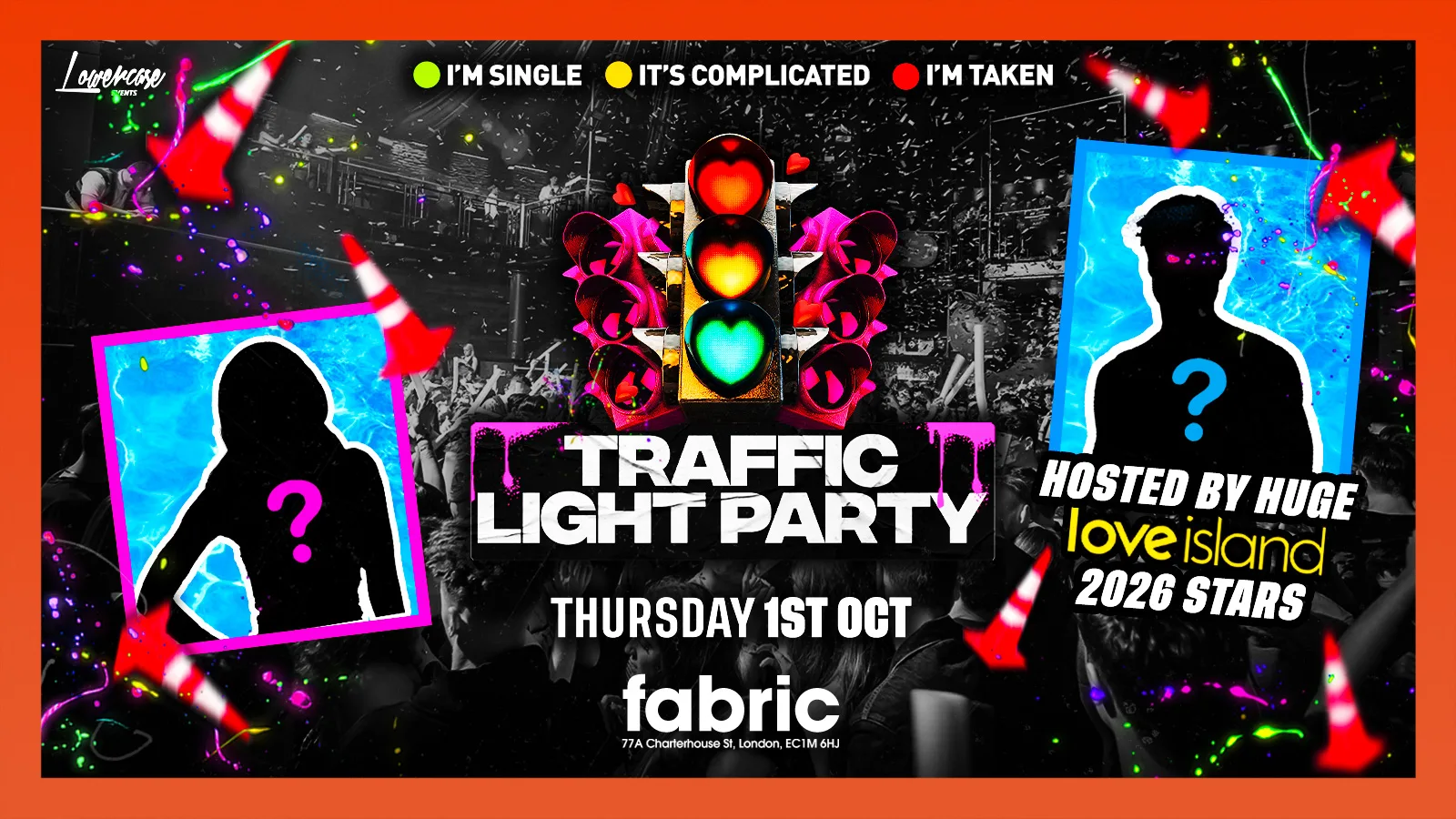 FRESHERS TRAFFIC LIGHT PARTY 🚦 HOSTED BY HUGE LOVE ISLAND 2026 STARS💕 @ FABRIC! - KCL FRESHERS WEEK 2026