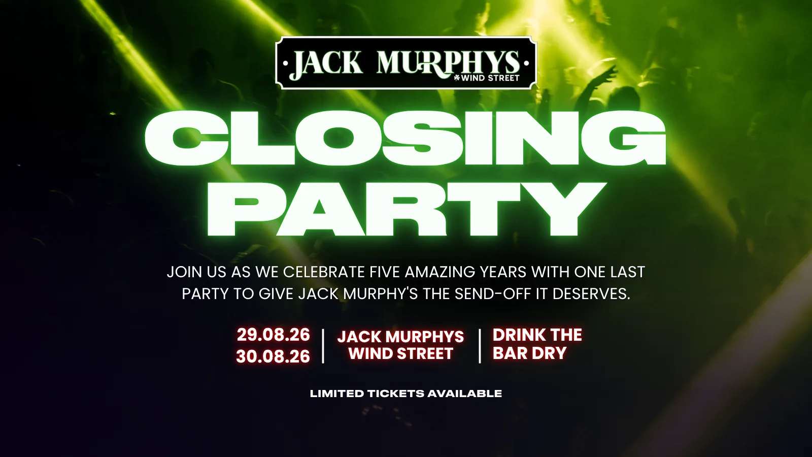 JACK MURPHY | CLOSING PARTY | SATURDAY 29th AUG