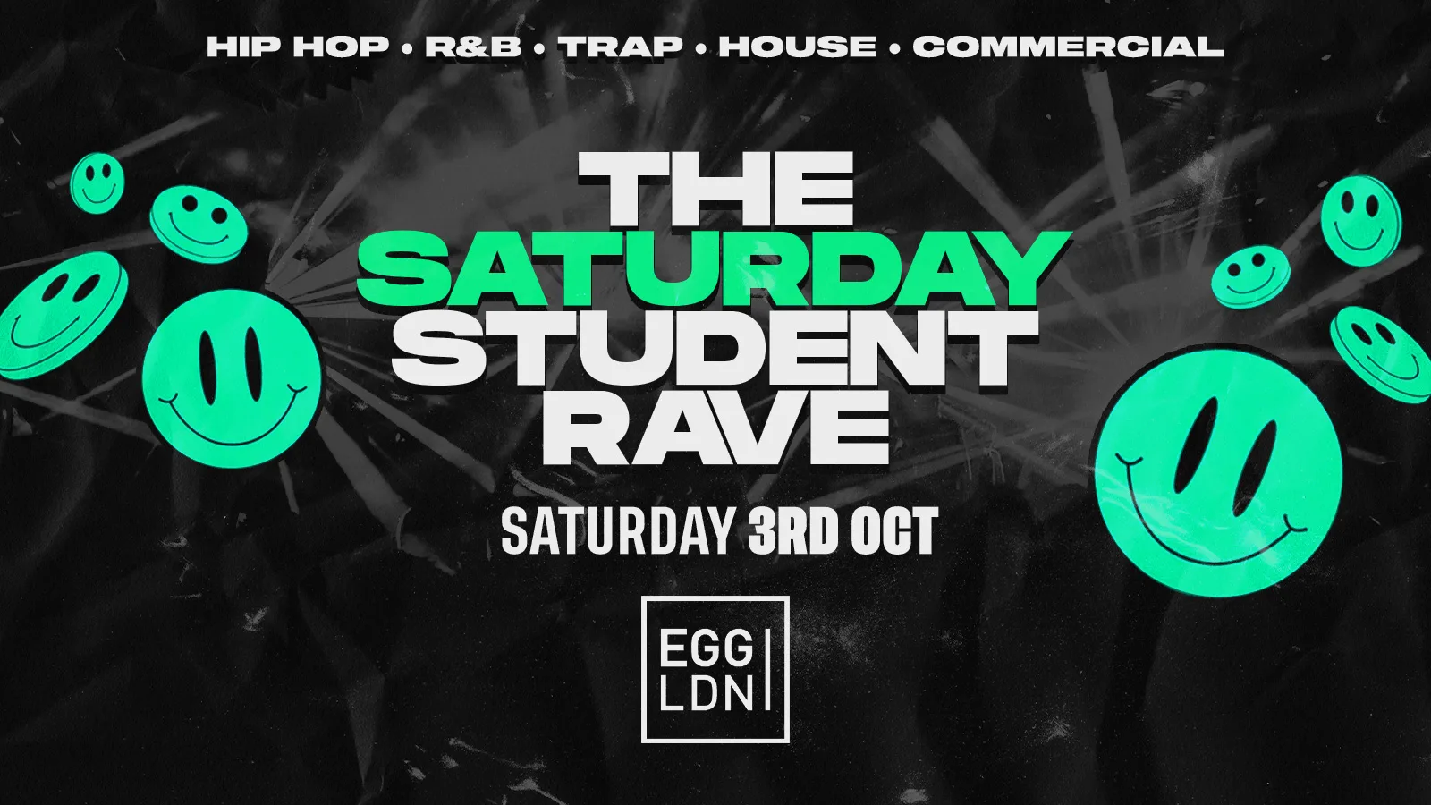 THE SATURDAY STUDENT FRESHERS RAVE @ EGG LDN - LONDON FRESHERS WEEK 2026