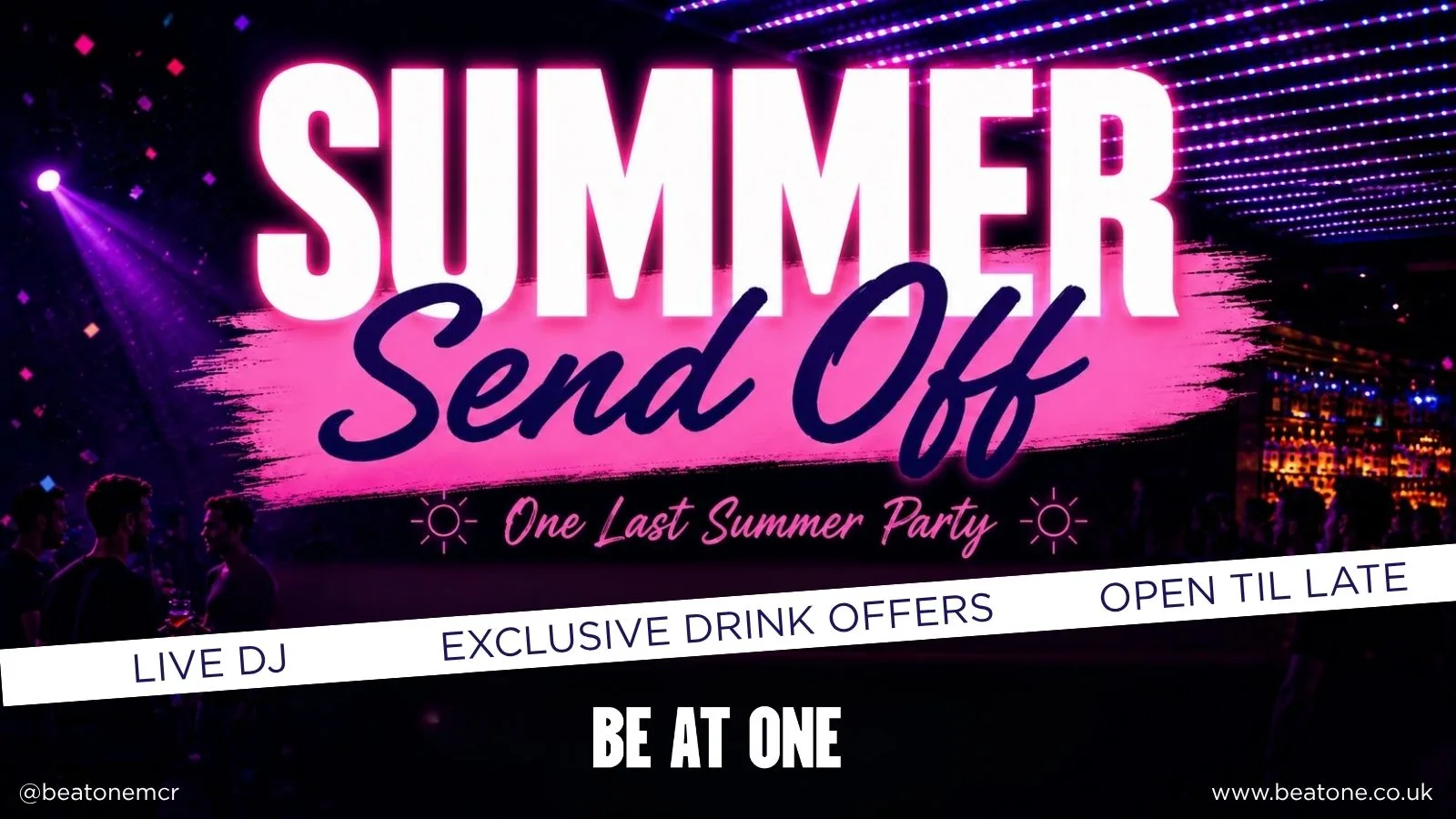 SUMMER SEND OFF @ BE AT ONE MANCHESTER at Be At One - Manchester