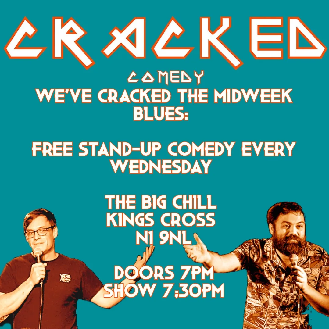 Cracked Comedy - Wednesday Night Comedy Club at Big Chill King's Cross