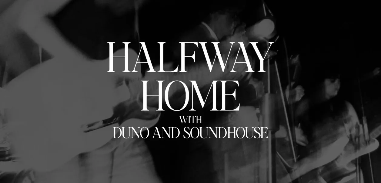 Halfway Home @ Fuel Rock Club w/ Duno + Soundhouse