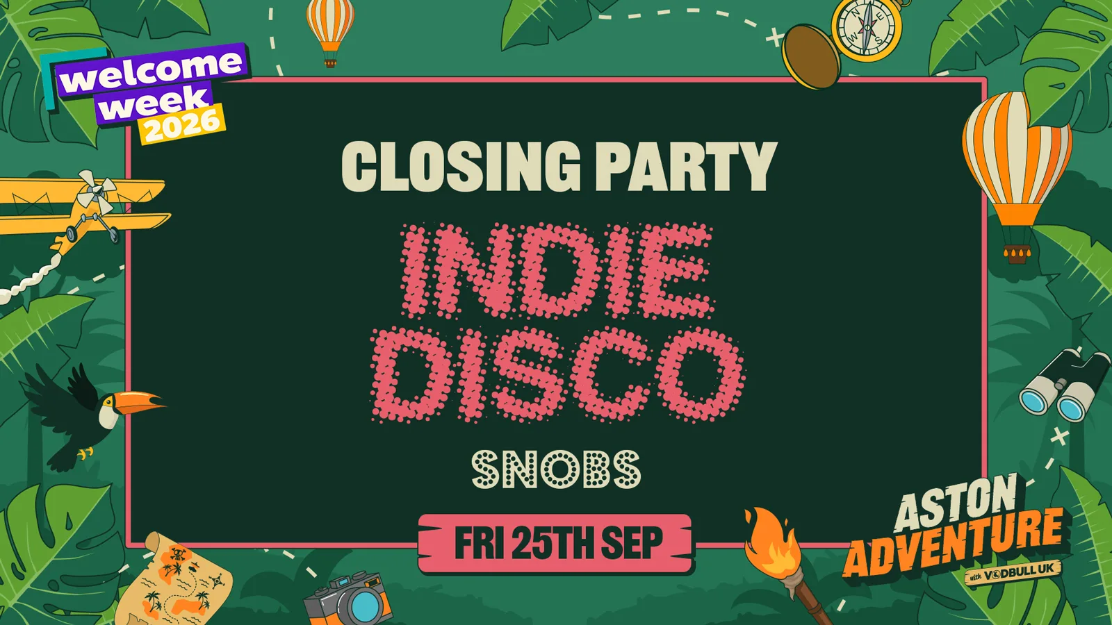 🗺️⭐️"INDIE DISKO PACK CLOSING PARTY @ Snobs ;" ⭐️🗺️ CLOSING DAY of the OFFICIAL Aston Adventure WELCOME WEEK PACK 2026 : 25/09 at Snobs