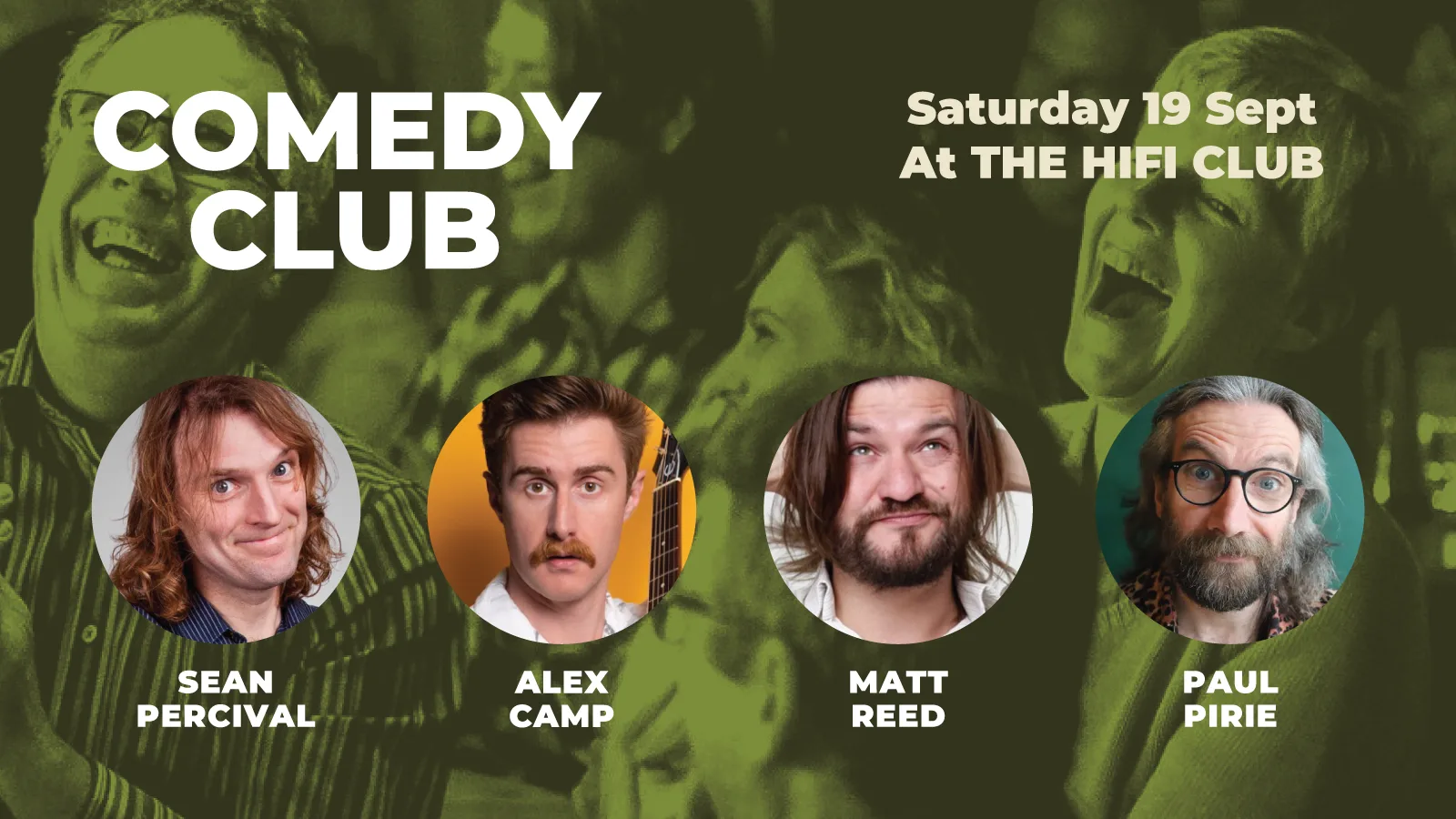 Comedy Club with Sean Percival, Alexander Camp, Matt Reed & Paul Pirie (1st act onstage 6.45pm) at The HiFi Club