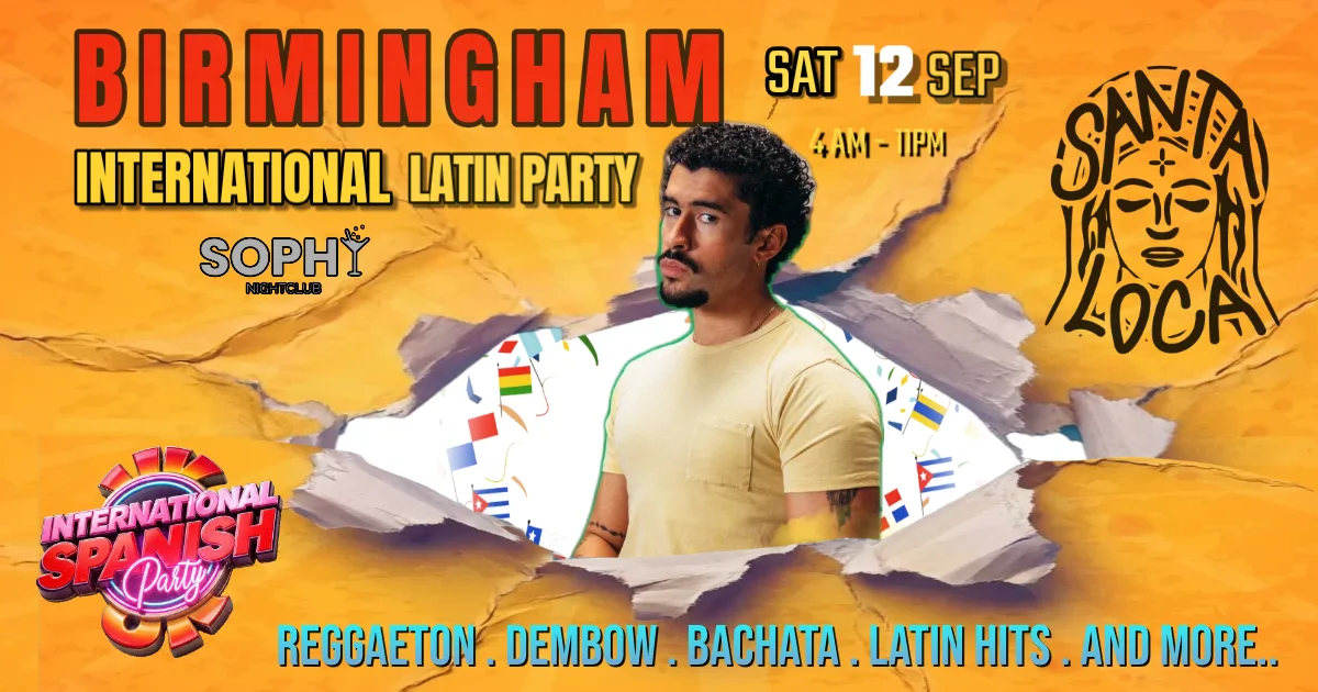 🔥 BIRMINGHAM - THE INTERNATIONAL LATIN PARTY - IN COLLAB WITH  & SANTA LOCA