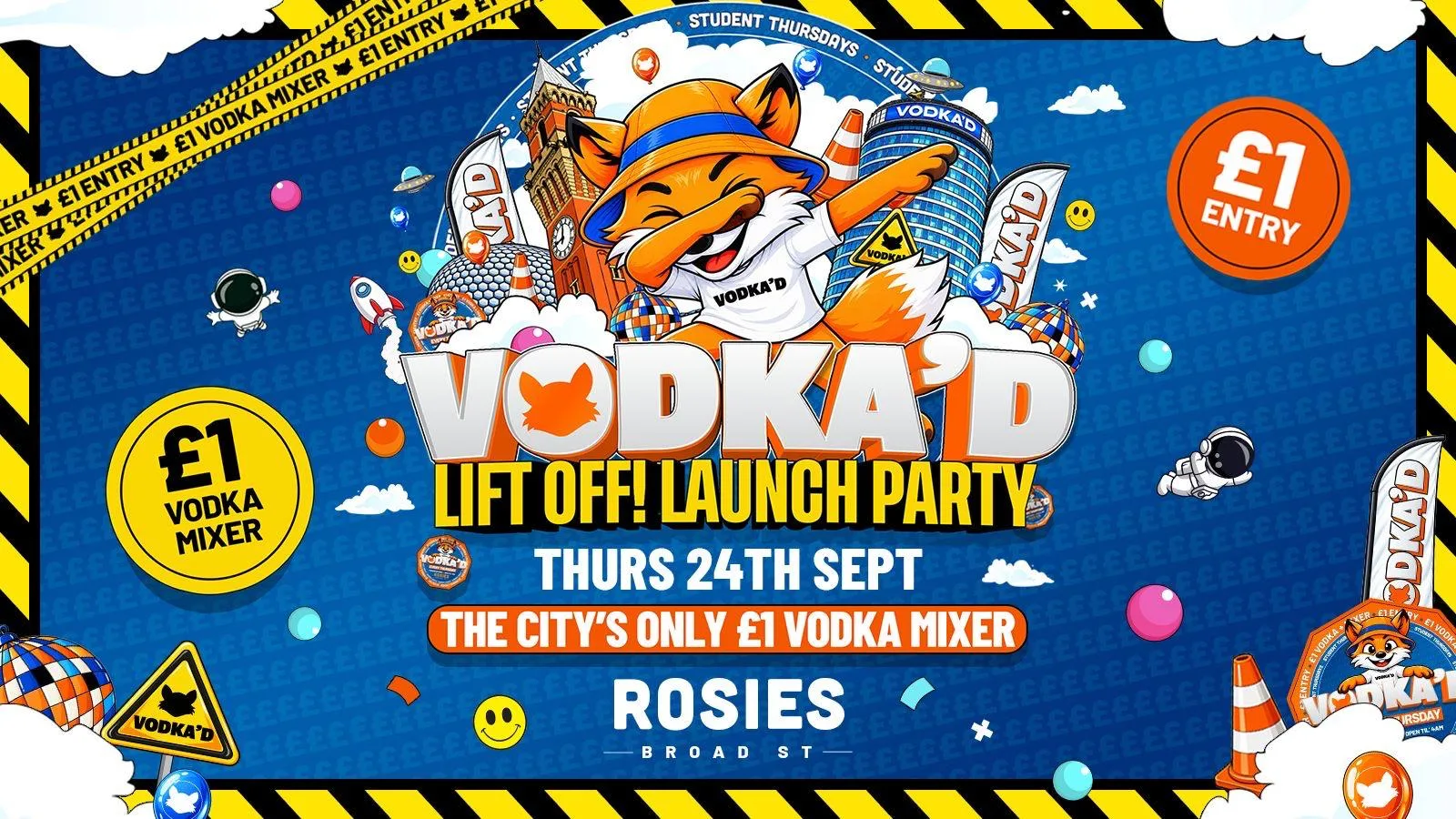 🦊 VODKA'D LIFT OFF LAUNCH PARTY AT ROSIES 📍 £1 ENTRY ALL-NIGHT// £1 VODKA MIXERS ALL NIGHT 📍 NEW STUDENT THURSDAYS 📍 24.09.26